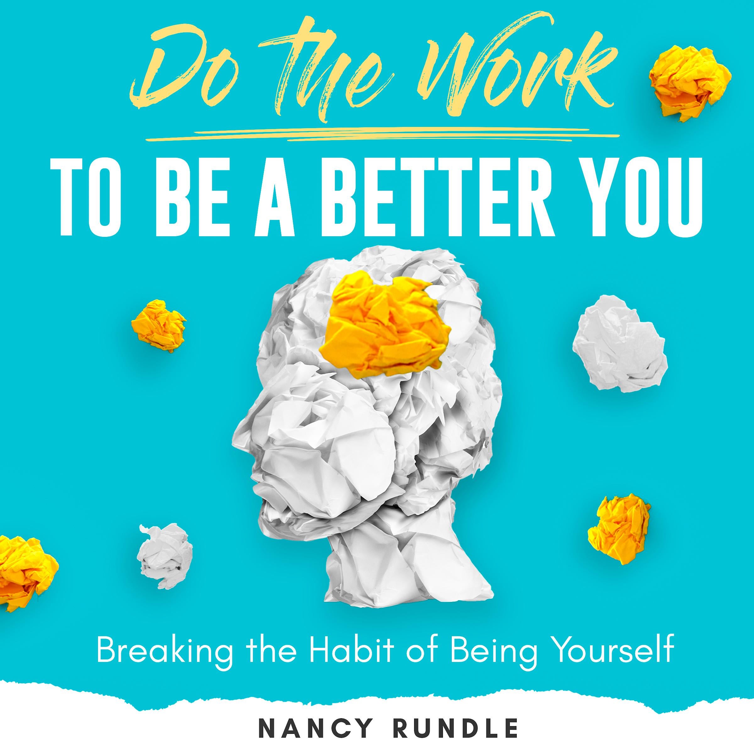 Do the Work to Be a Better You