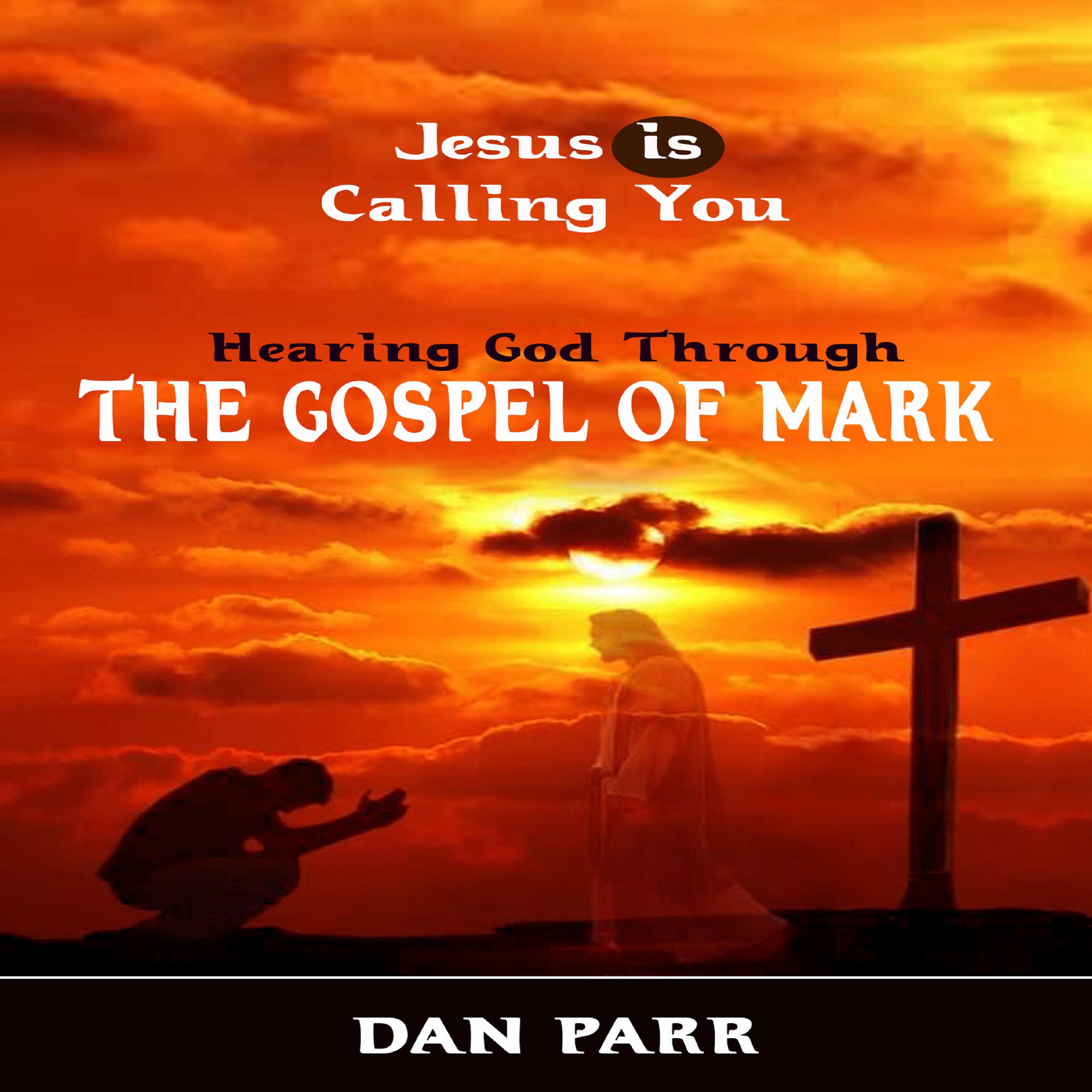 Hearing God Through The Gospel of Mark