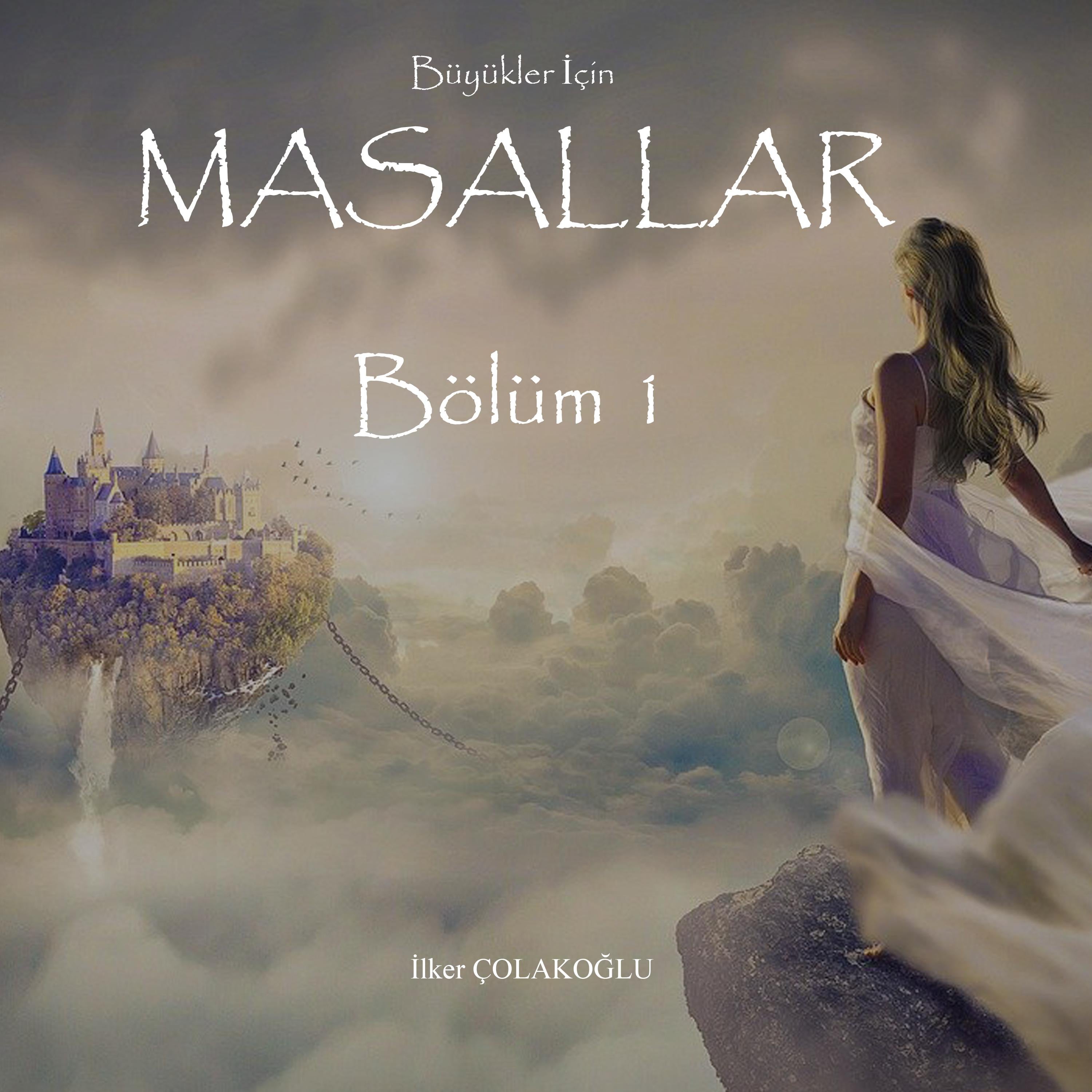Büyüklere Masallar - 1. Kısım