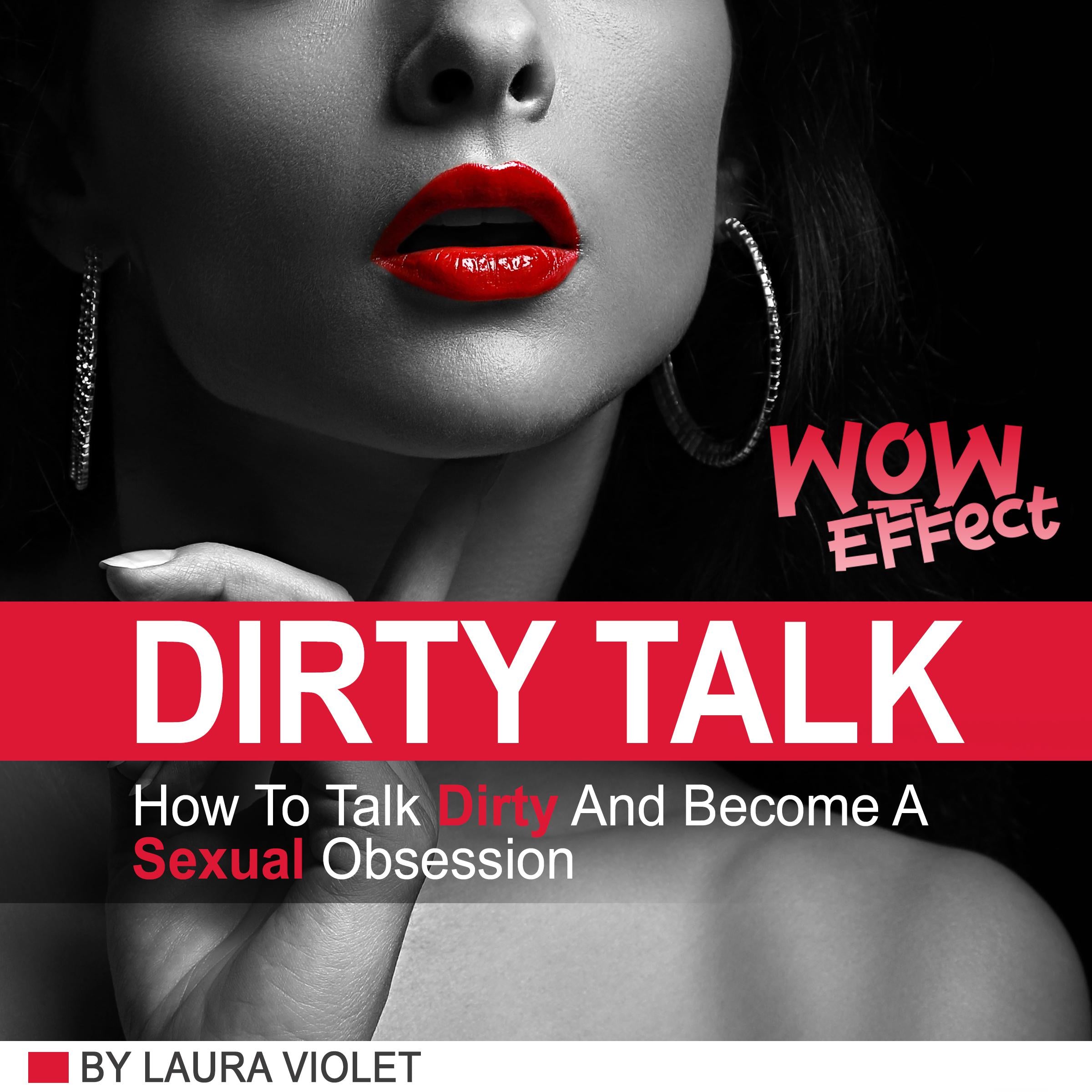 Dirty Talk Wow Effect