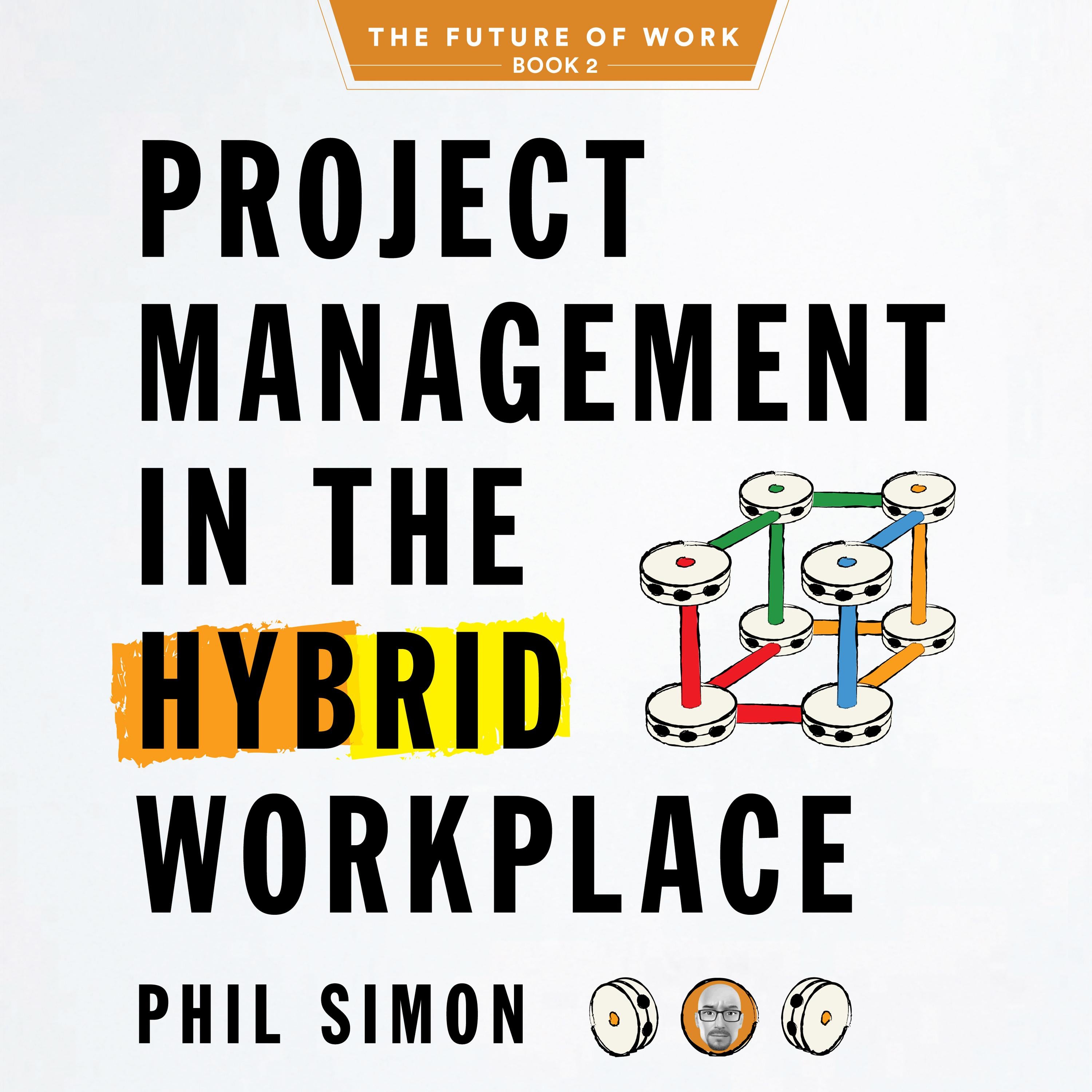 Project Management in the Hybrid Workplace