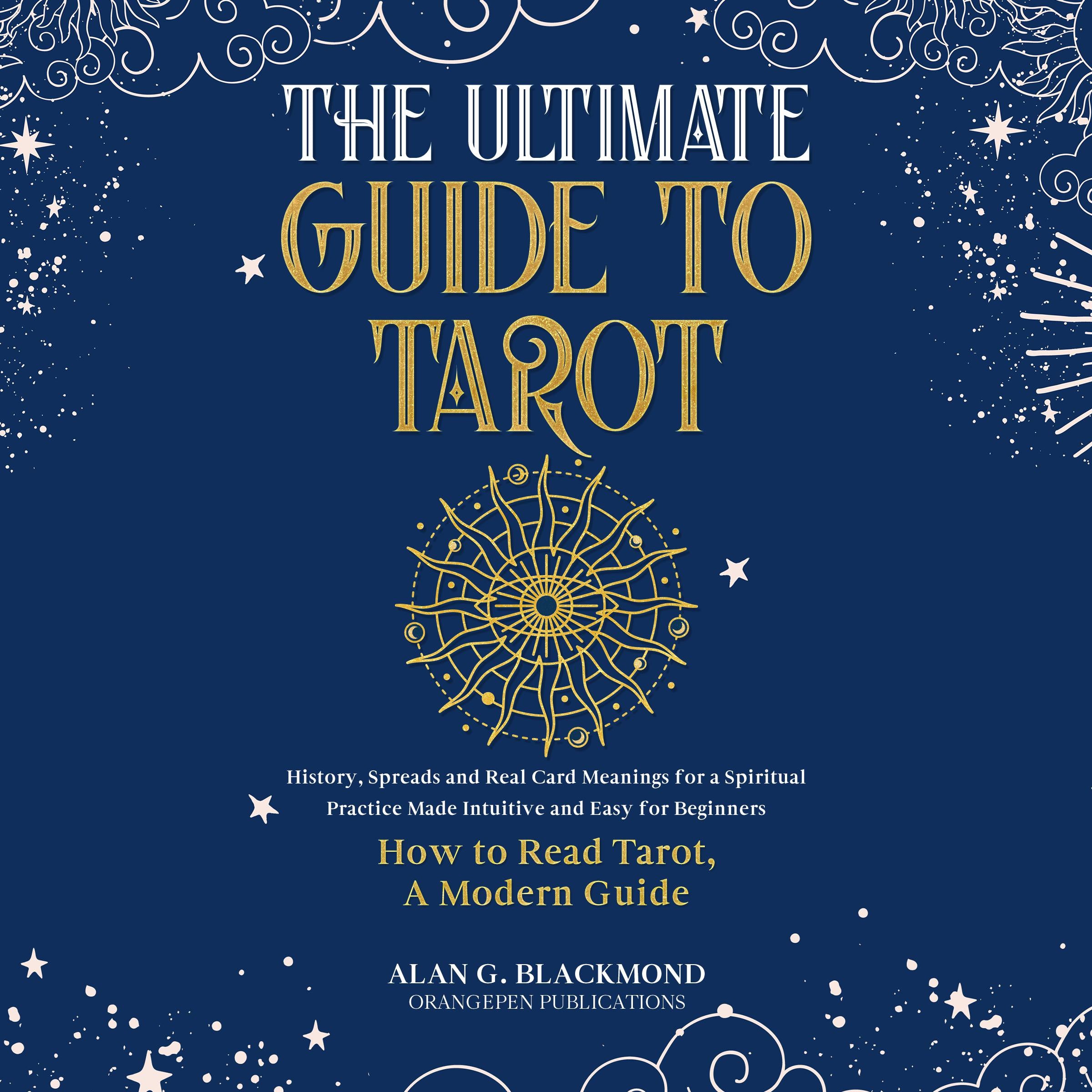 The Ultimate Guide to Tarot