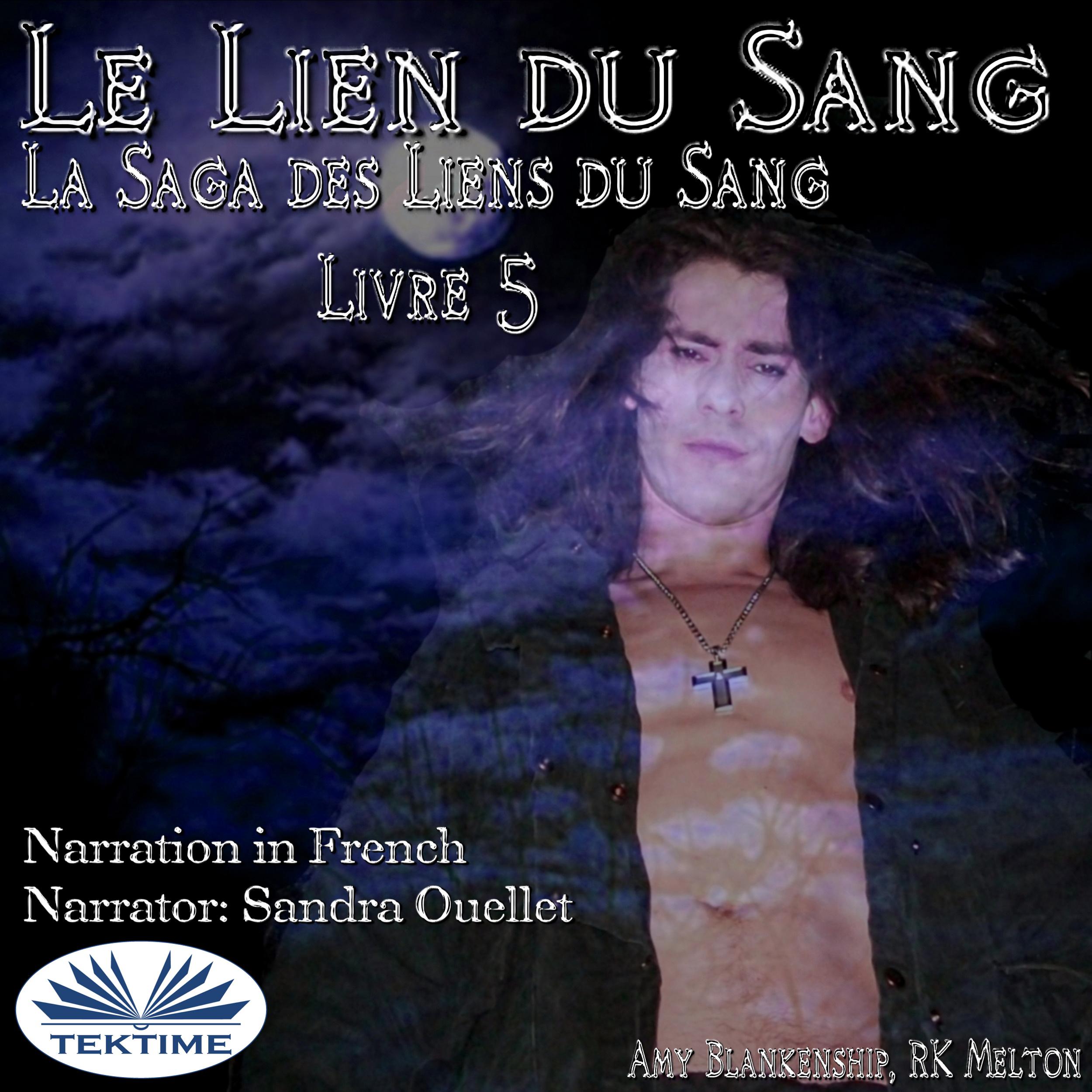 Le Lien Du Sang (Les Liens Du Sang-Livre 5)