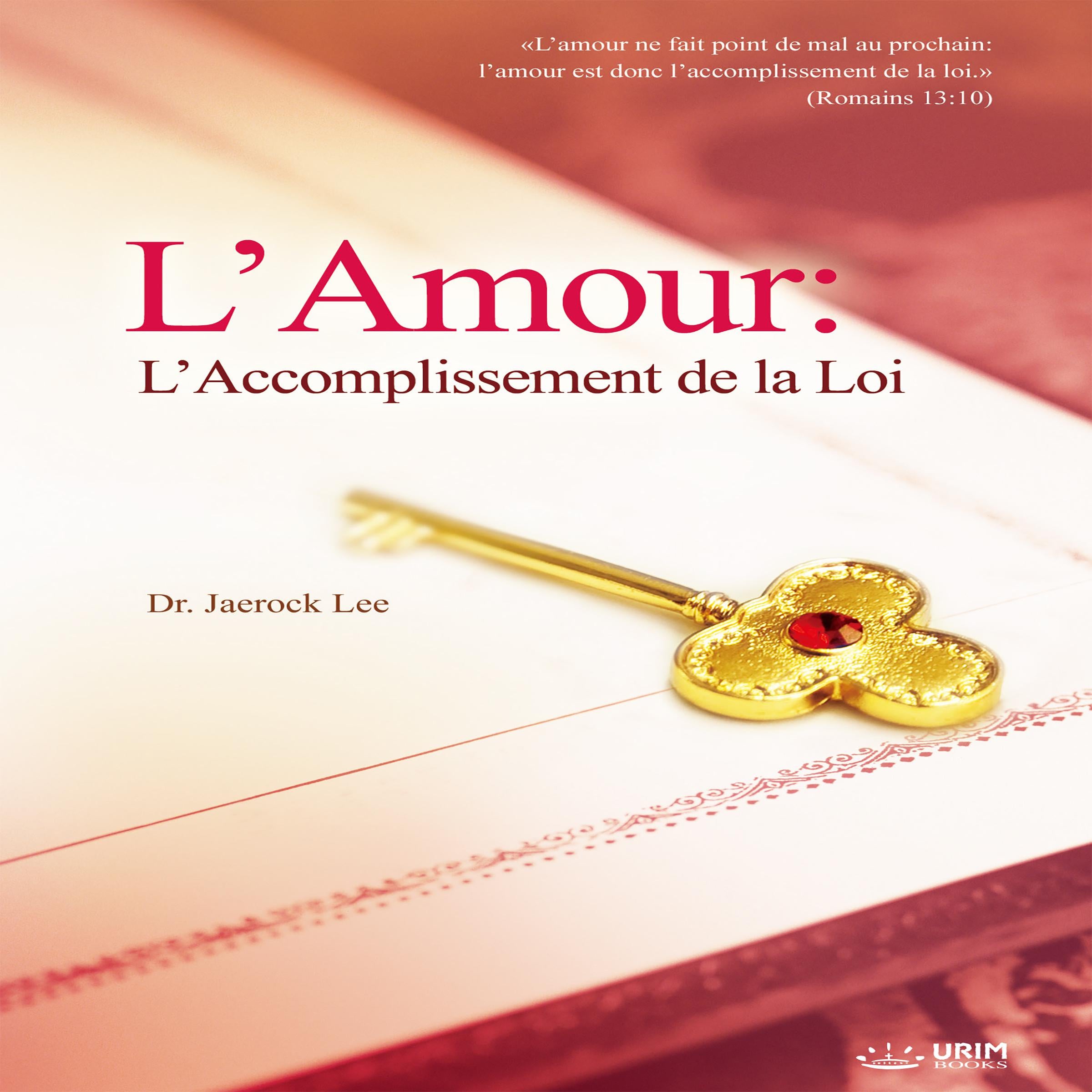 L’Amour: L’Accomplissement de la Loi : Love: Fulfillment of the Law(French Edition)
