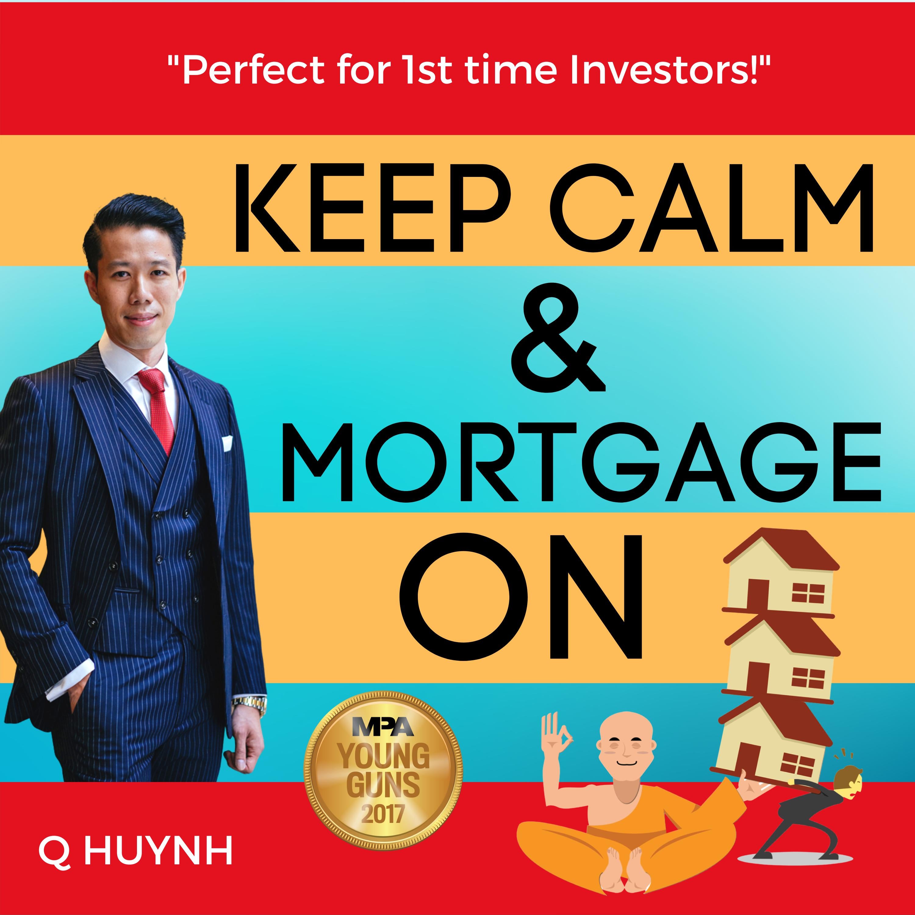 Keep Calm & Mortgage On
