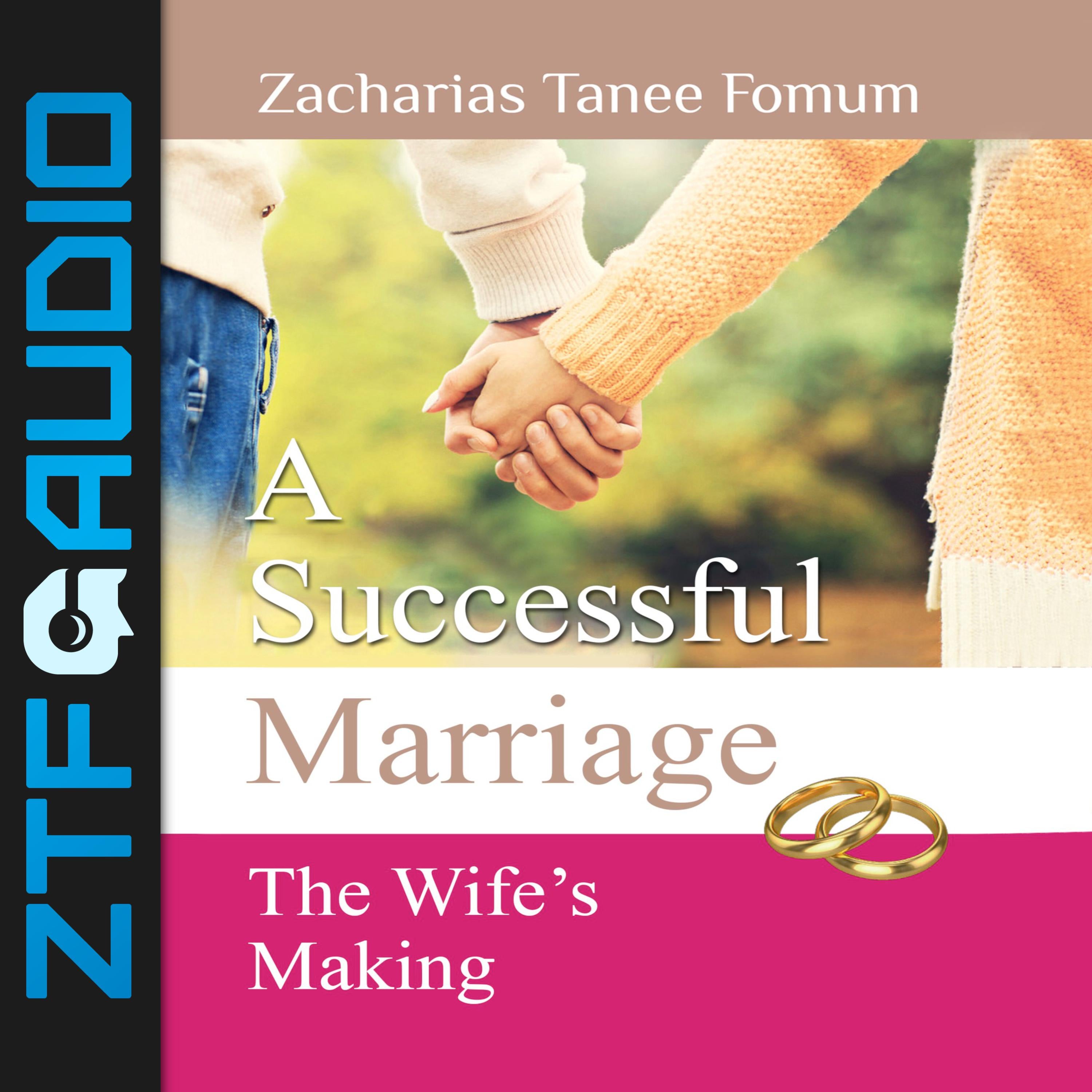 A Successful Marriage: The Wife’s Making