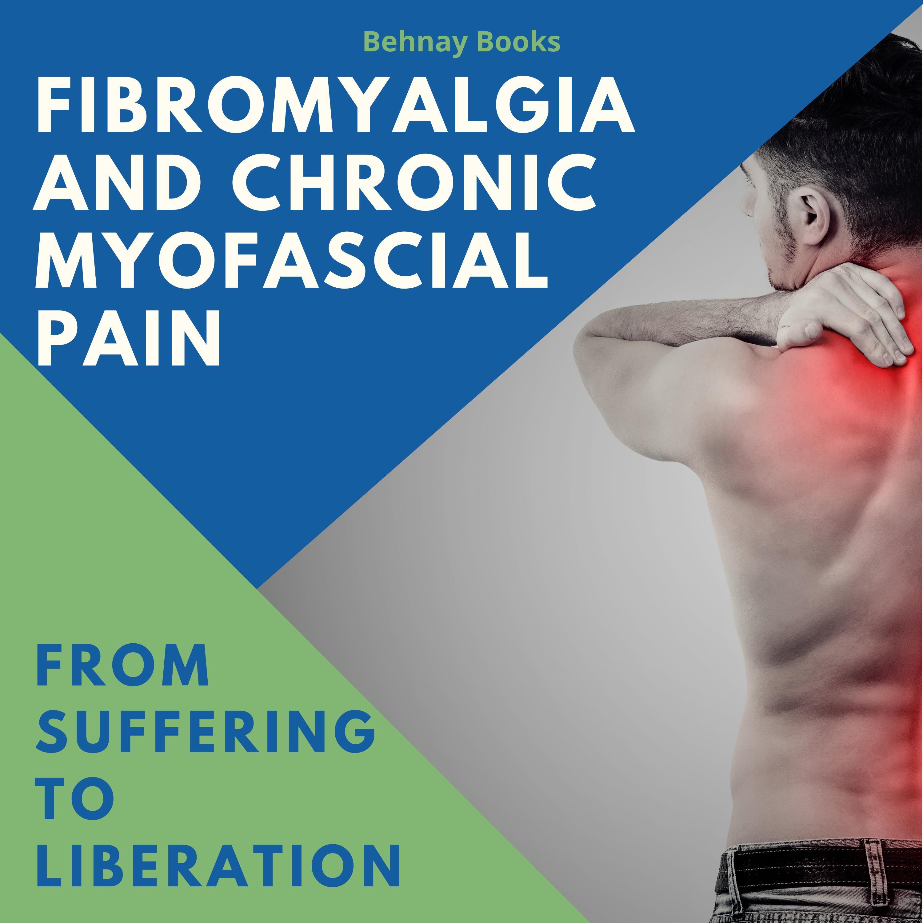 Fibromyalgia and Chronic Myofascial Pain