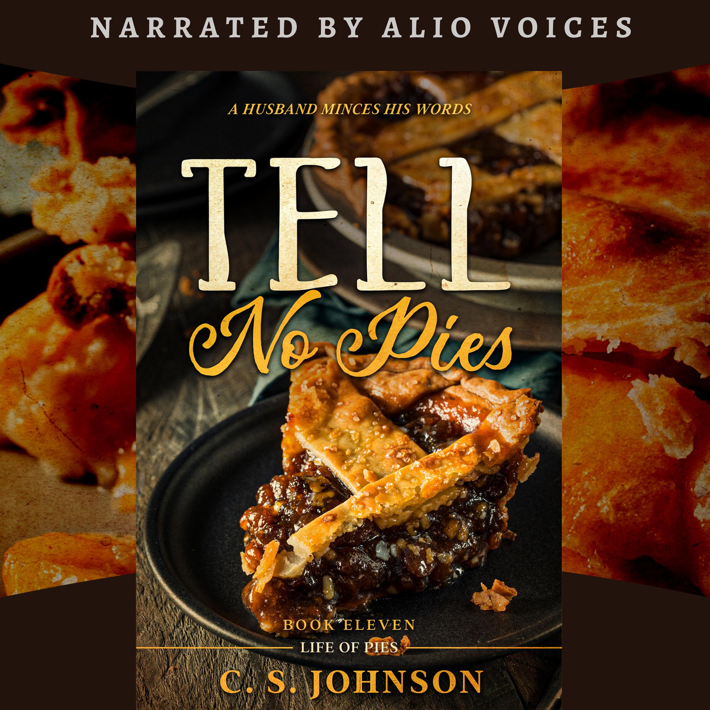 Tell No Pies (Life of Pies, #11)