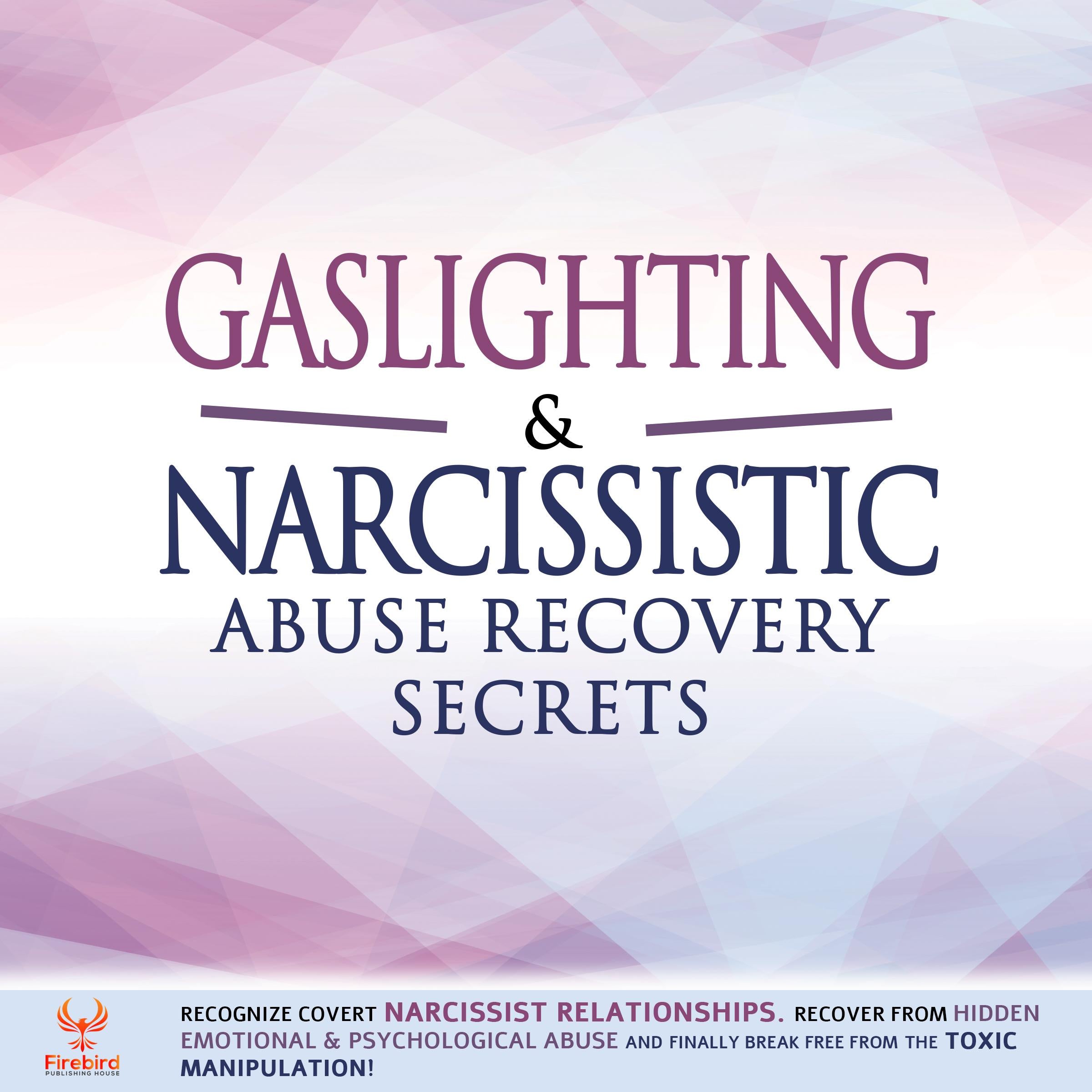 Gaslighting & Narcissistic Abuse Recovery Secrets