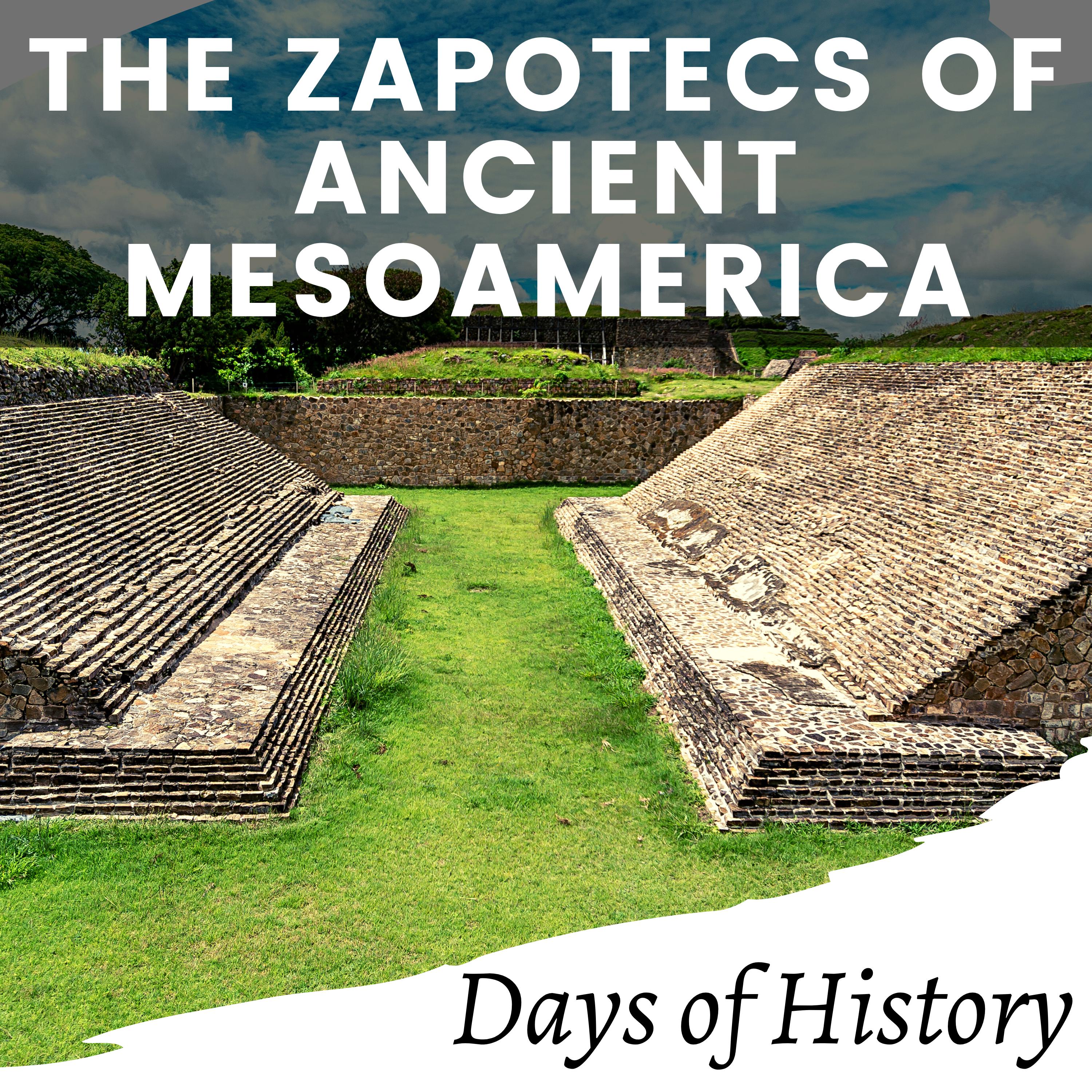 The Zapotecs of Ancient Mesoamerica