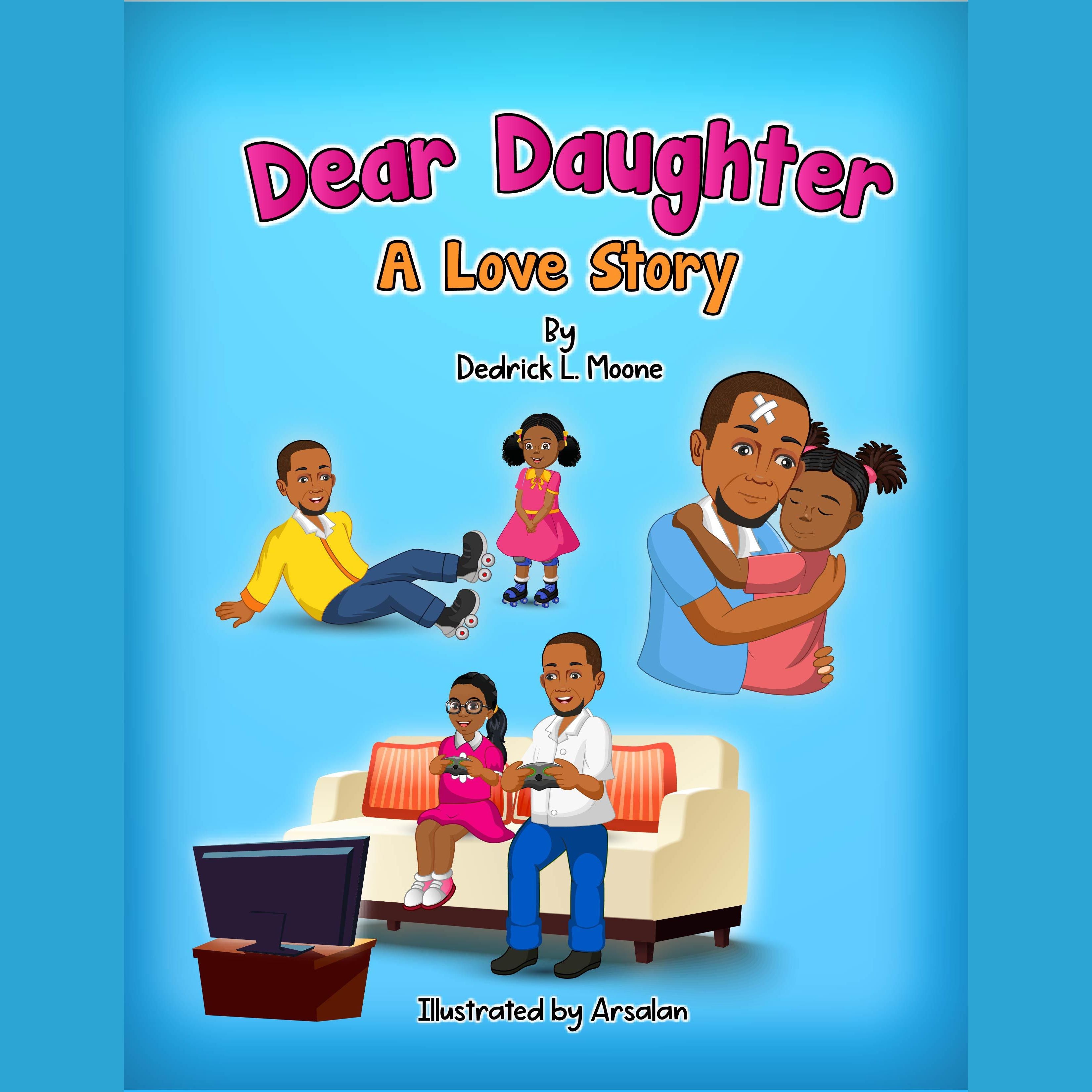 Dear Daughter: A Love Story