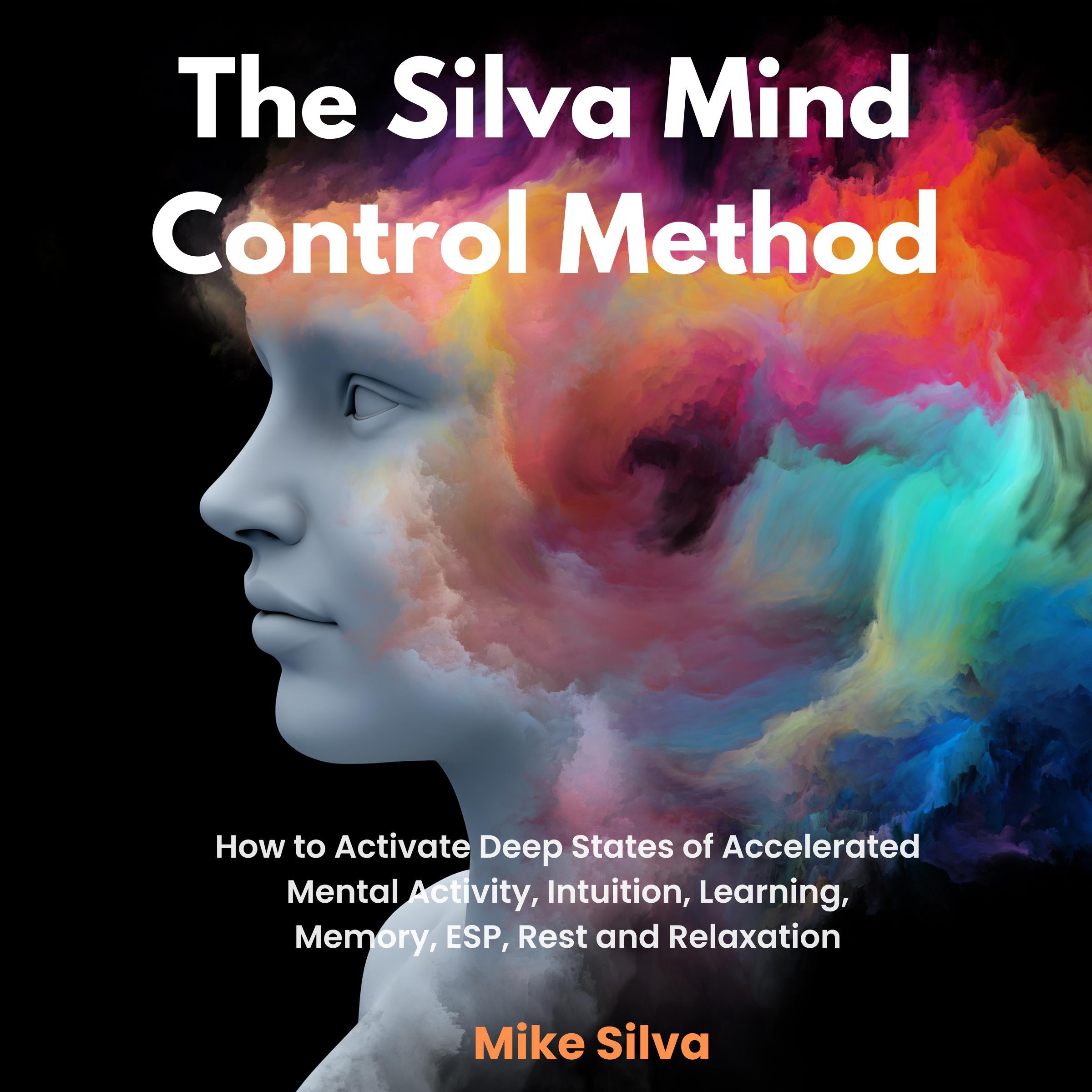 The Silva Mind Control Method
