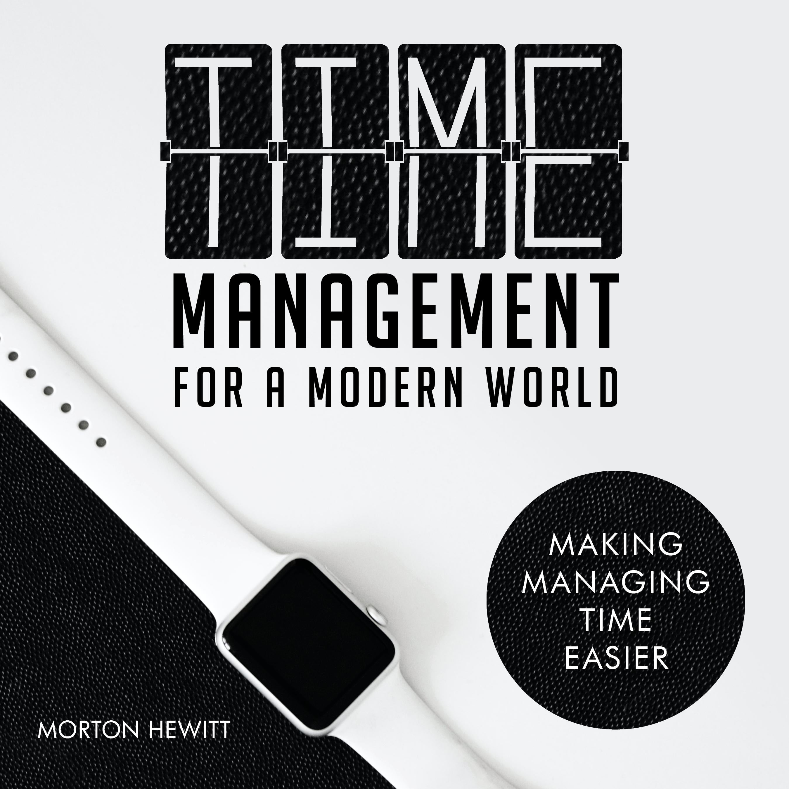 Time Management For A Modern World
