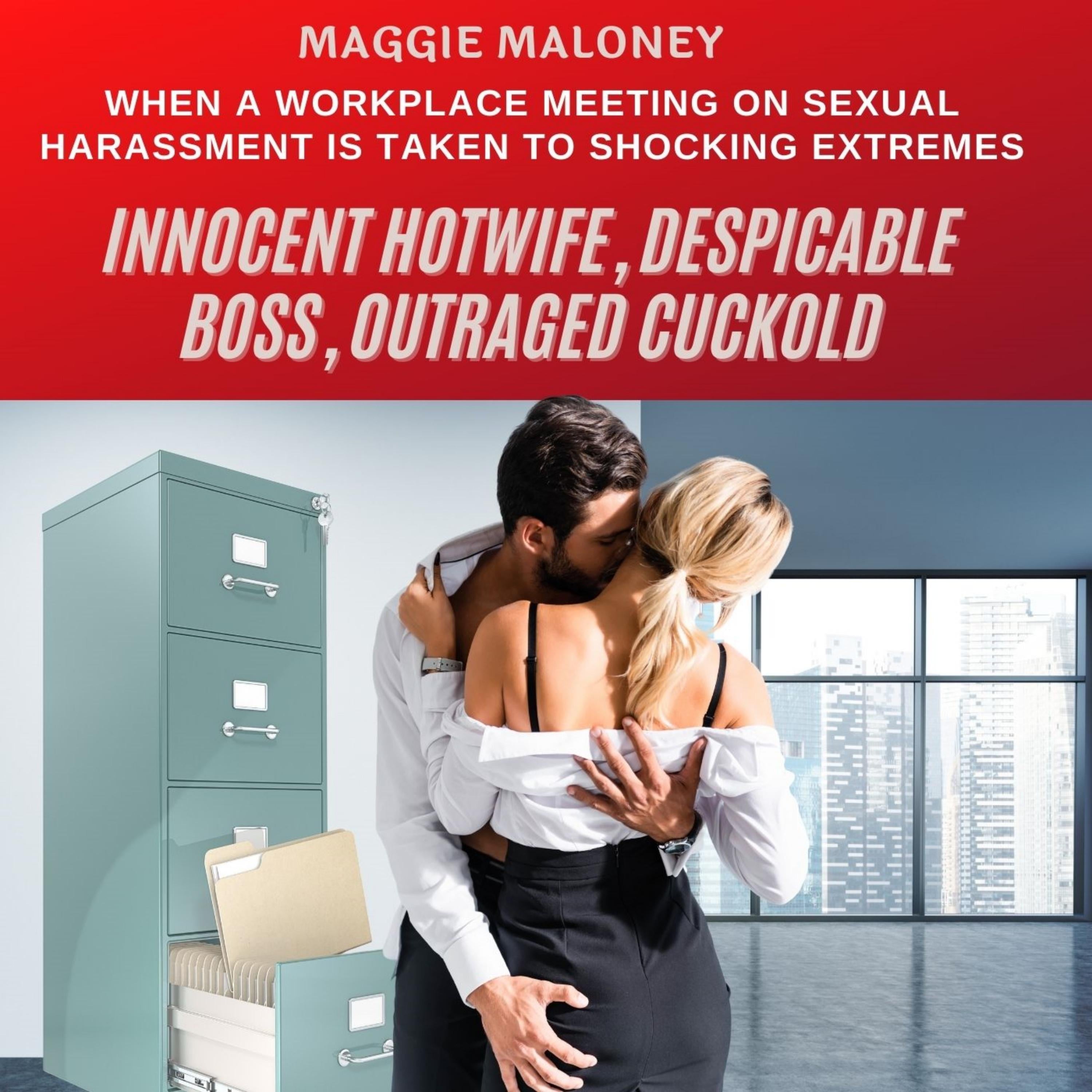 Innocent Hotwife, Despicable Boss, Outraged Cuckold: When a Workplace Meeting on Sexual Harassment is Taken to Shocking Extremes