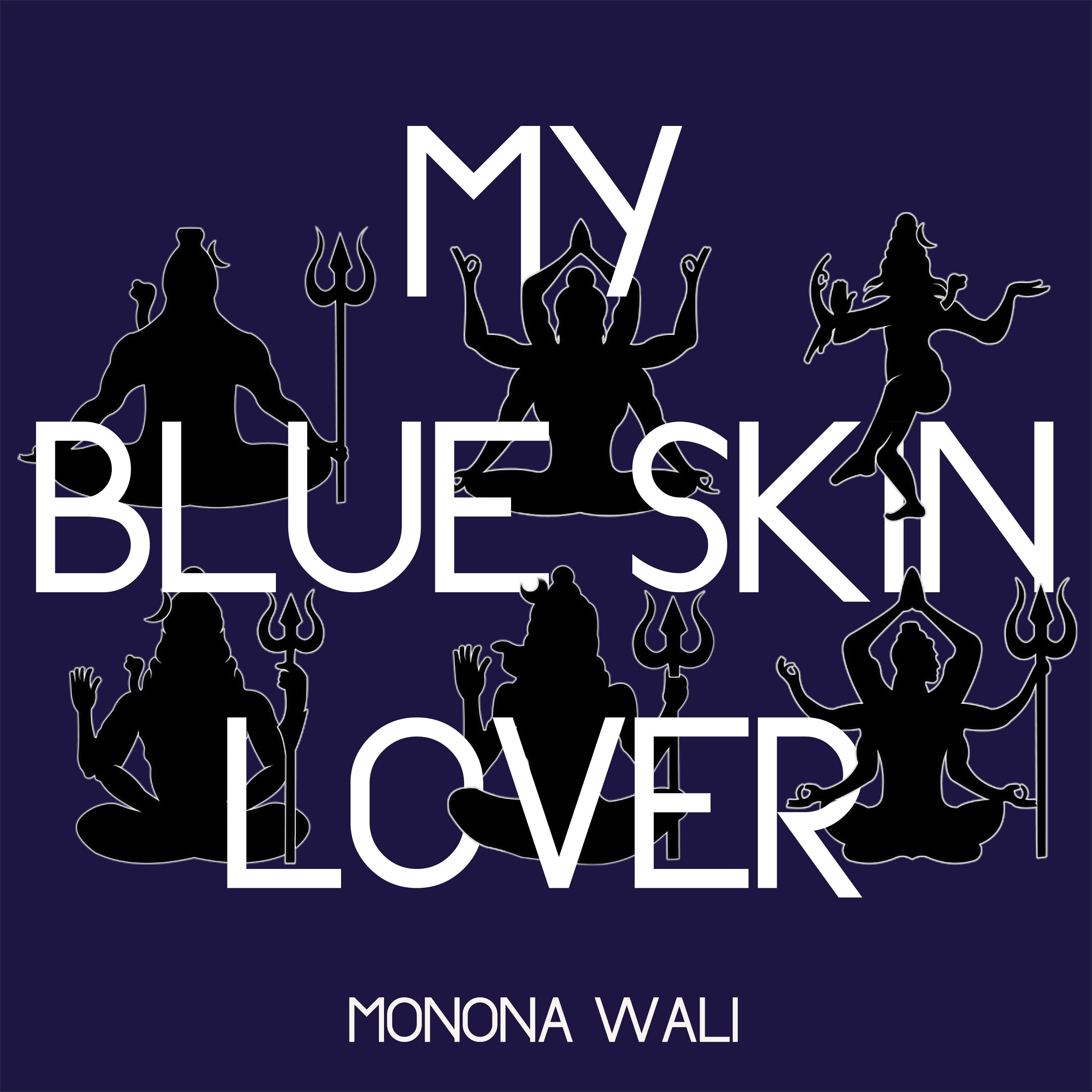 My Blue Skin Lover