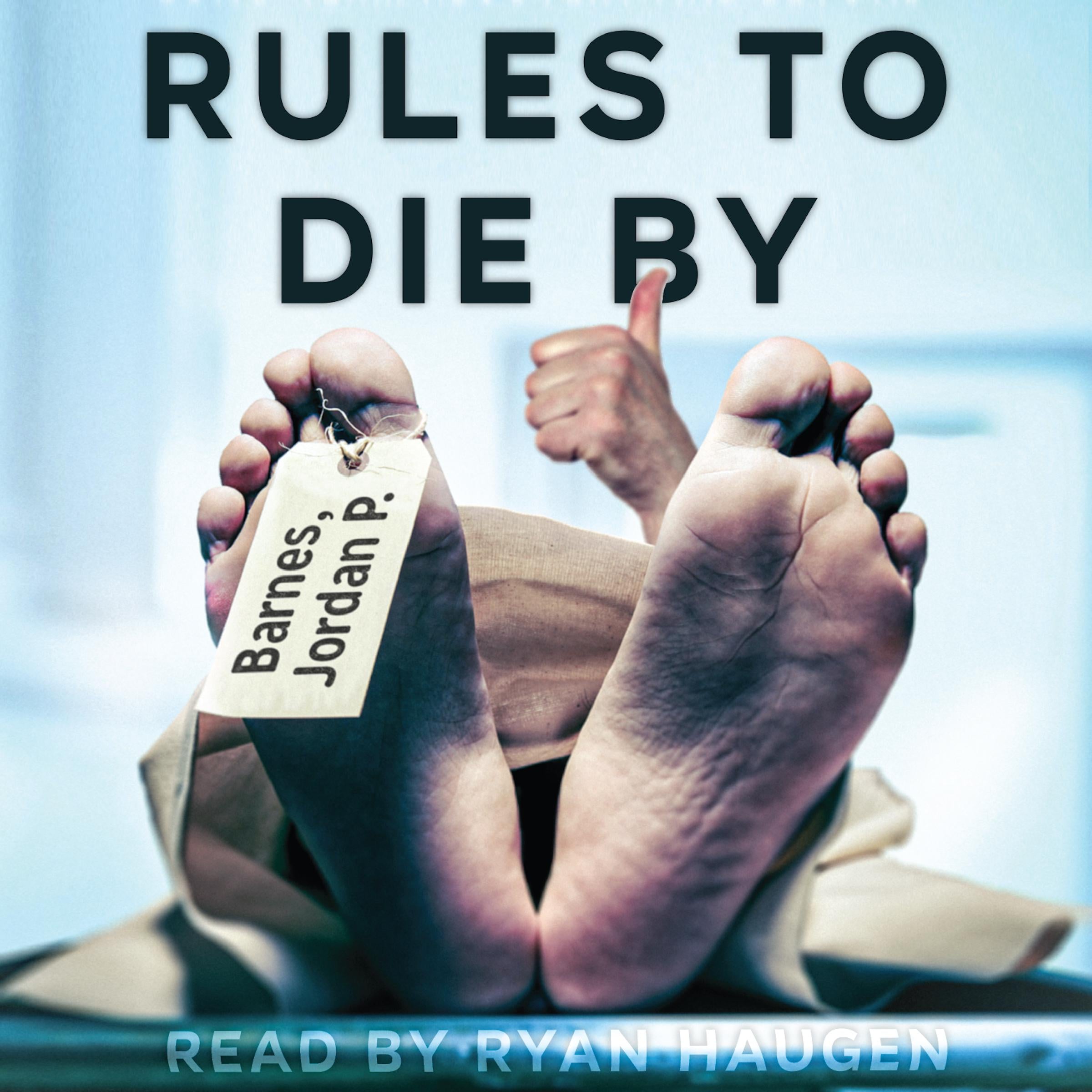 Rules to Die By
