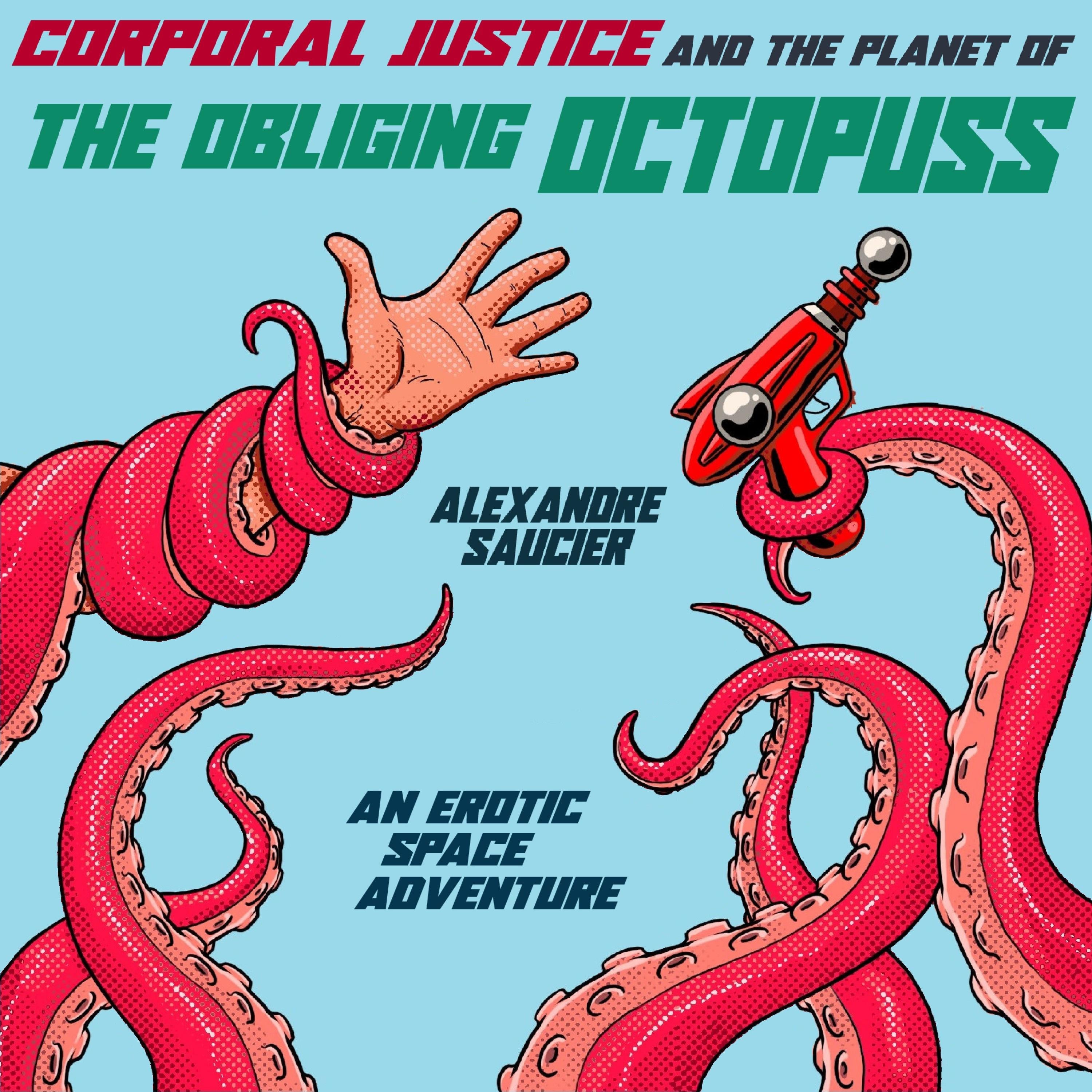 Corporal Justice and the Planet of the Obliging Octopuss