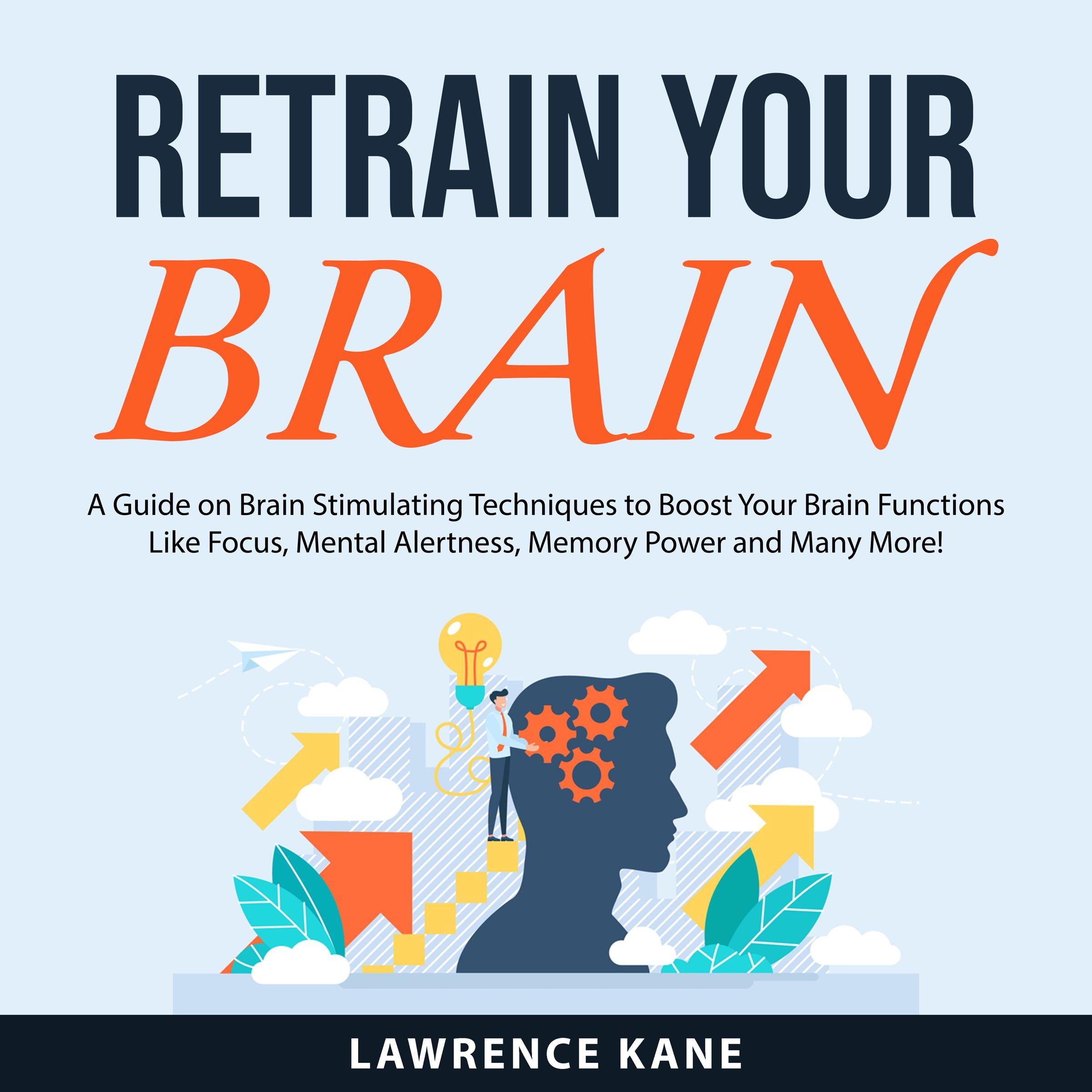 Retrain Your Brain