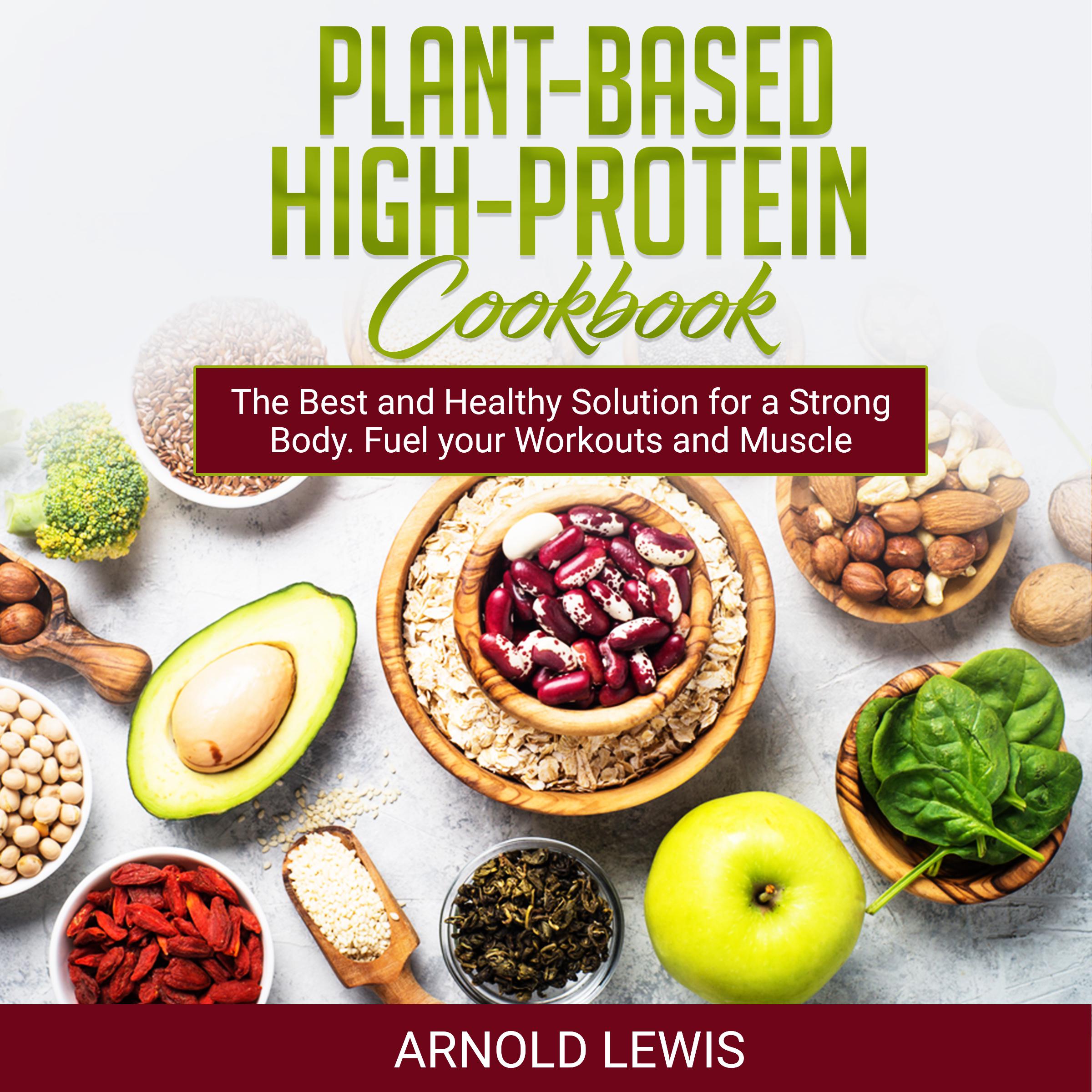 Plant-Based High-Protein Cookbook
