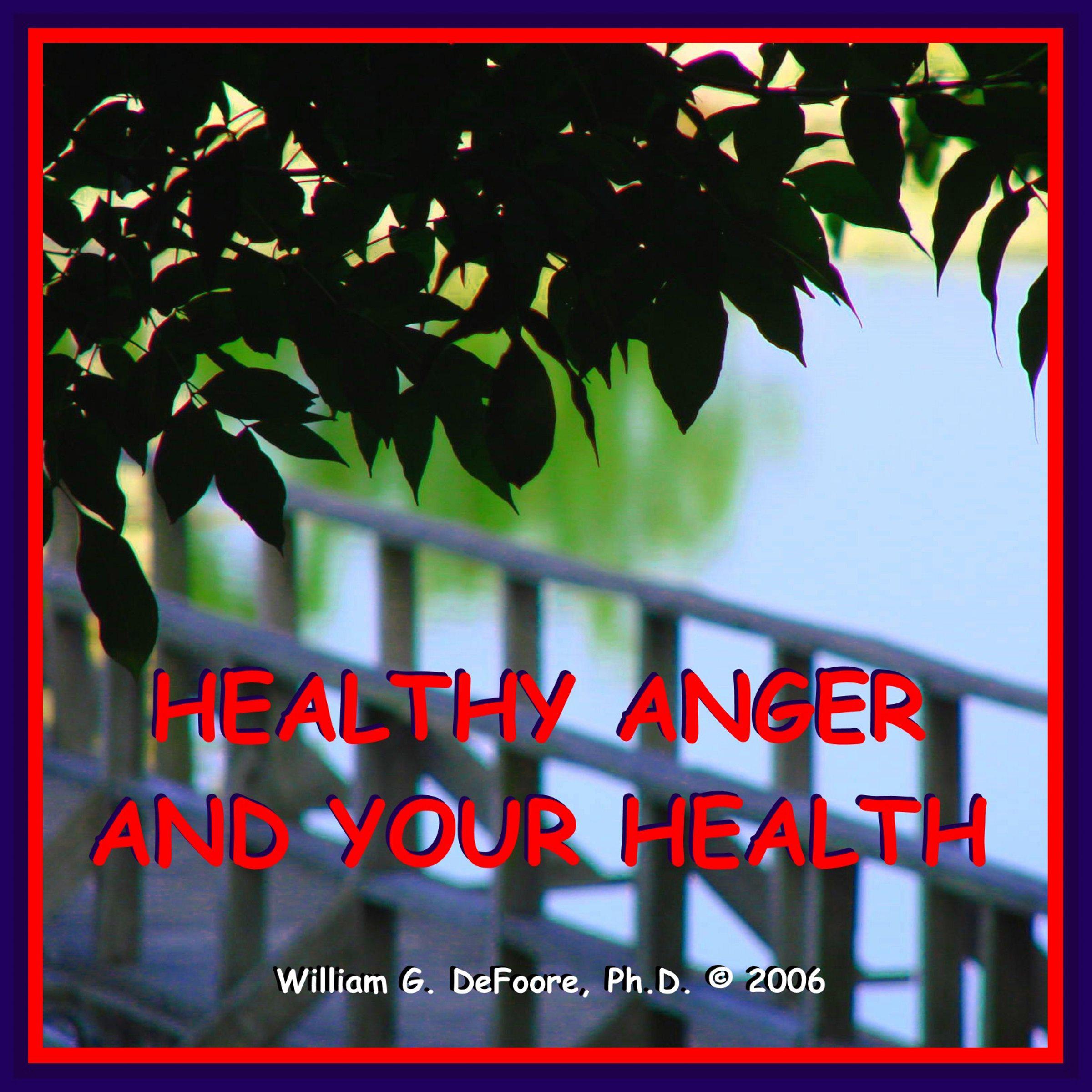 Healthy Anger & Your Health