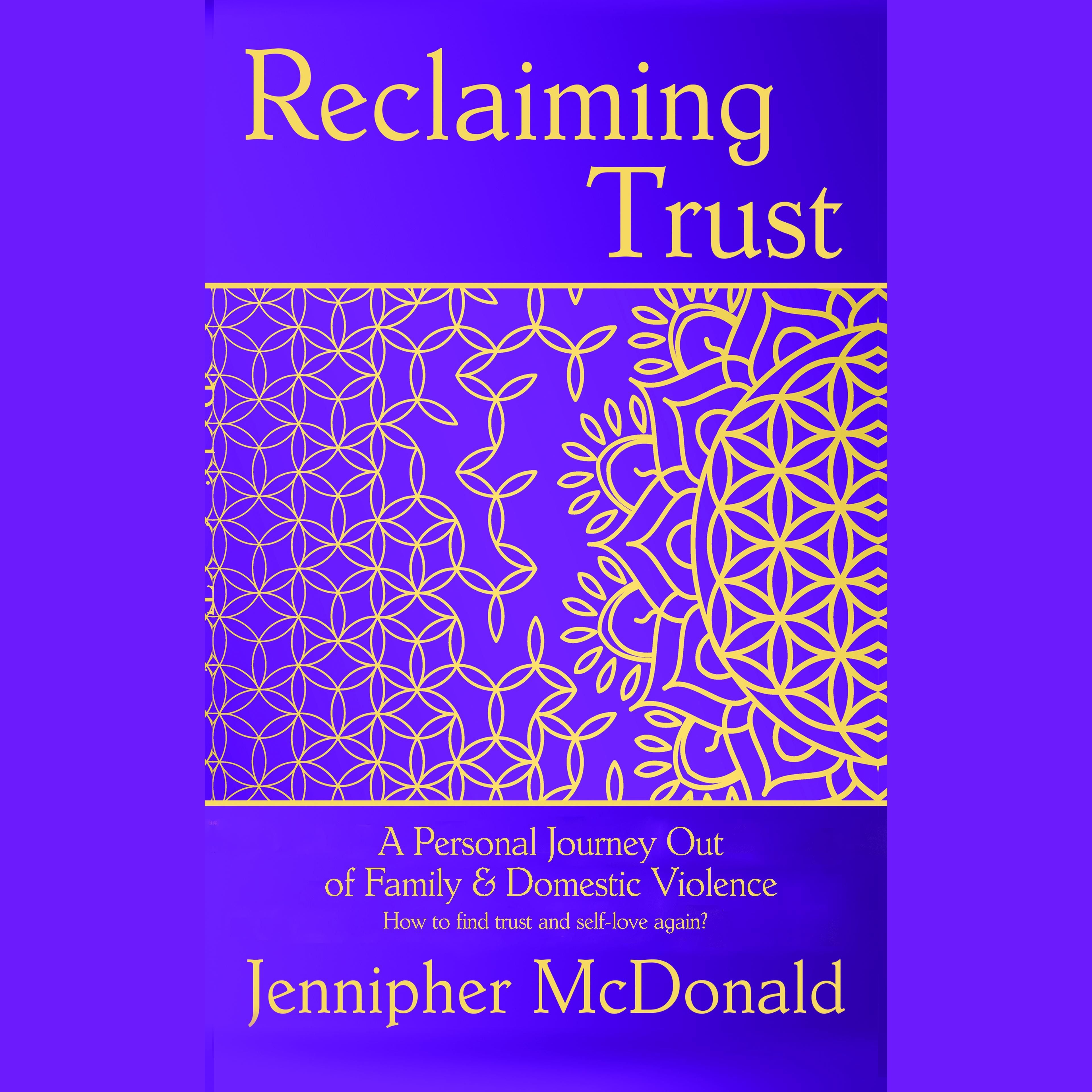 Reclaiming Trust - A Personal Journey out of Family & Domestic Violence