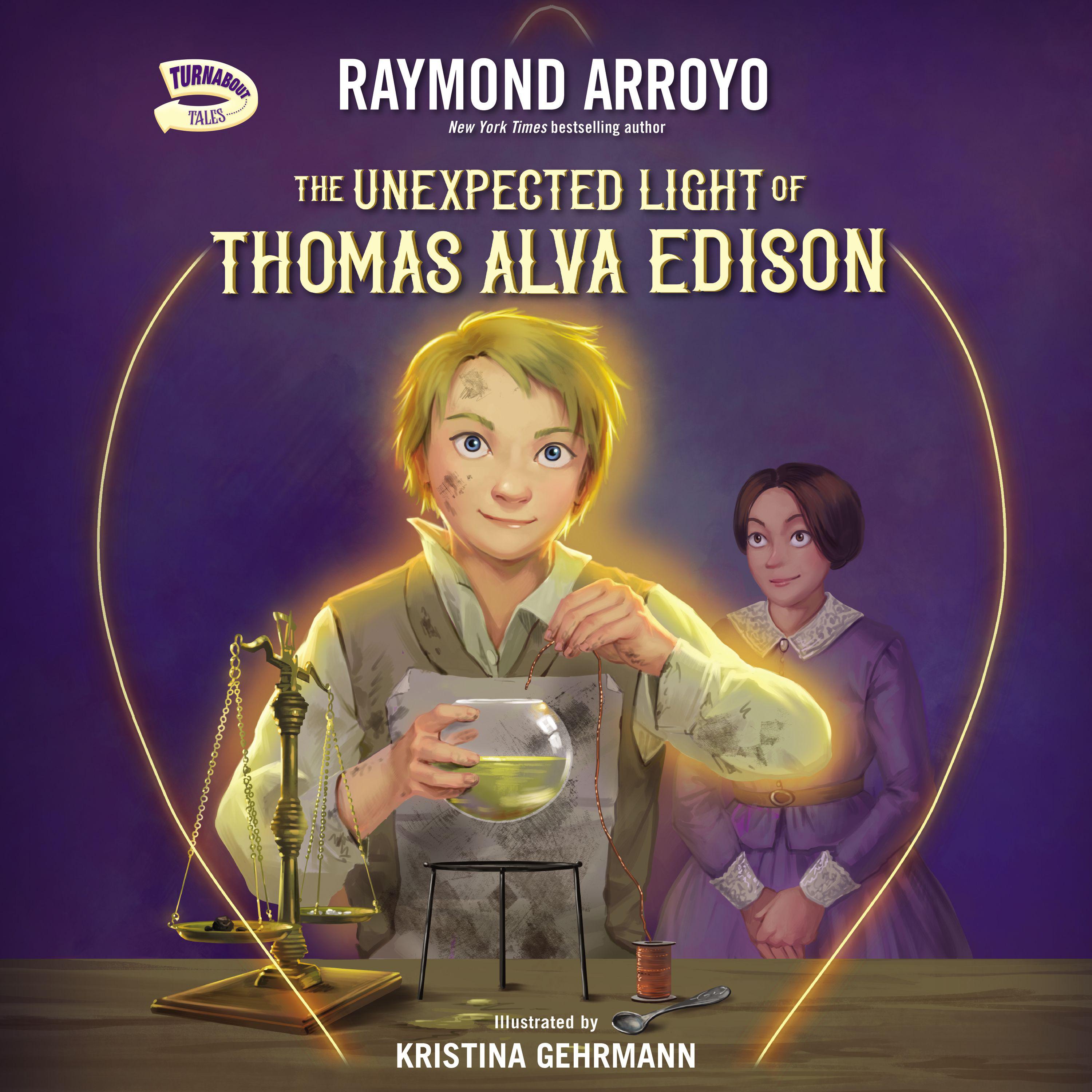 The Unexpected Light of Thomas Alva Edison