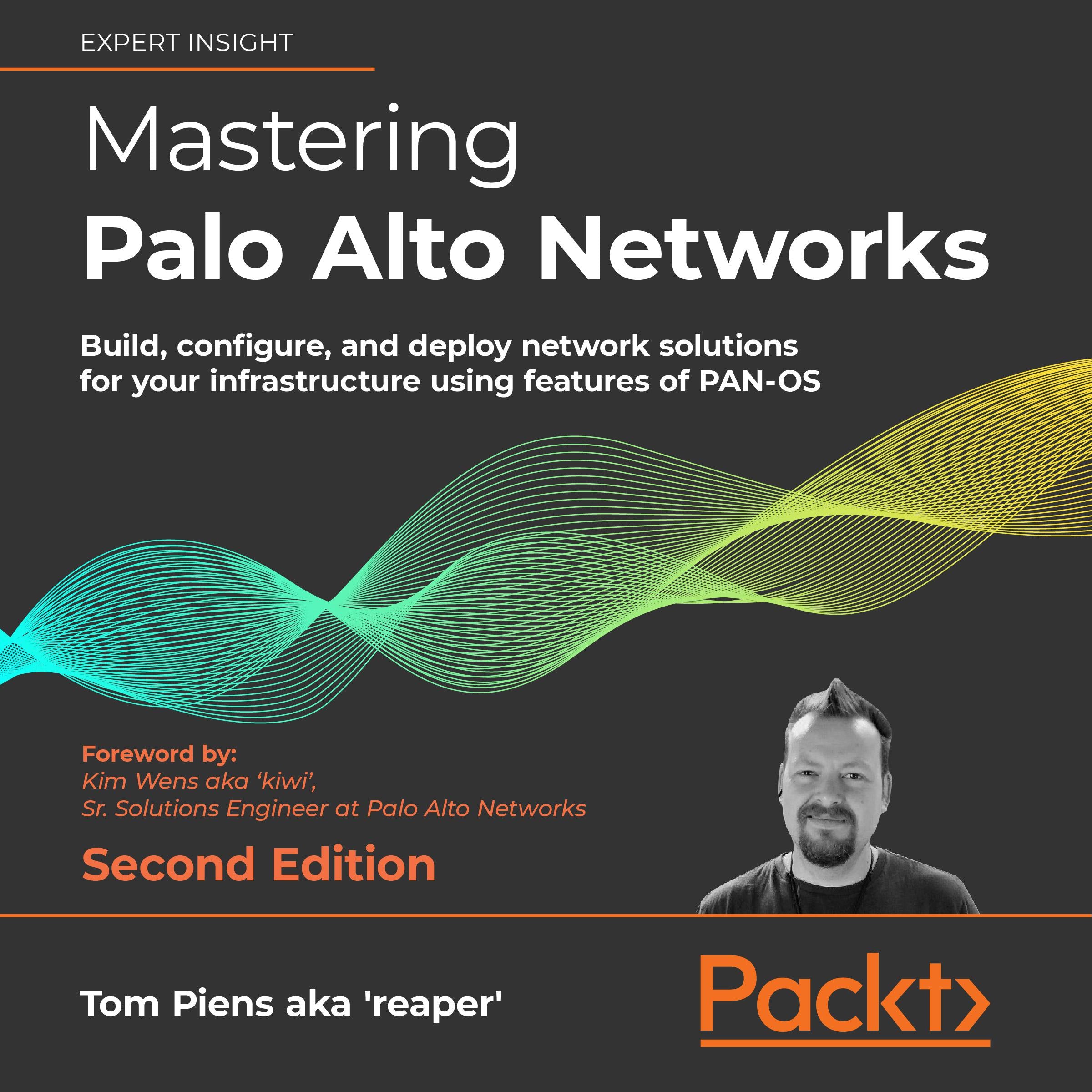 Mastering Palo Alto Networks - Second Edition
