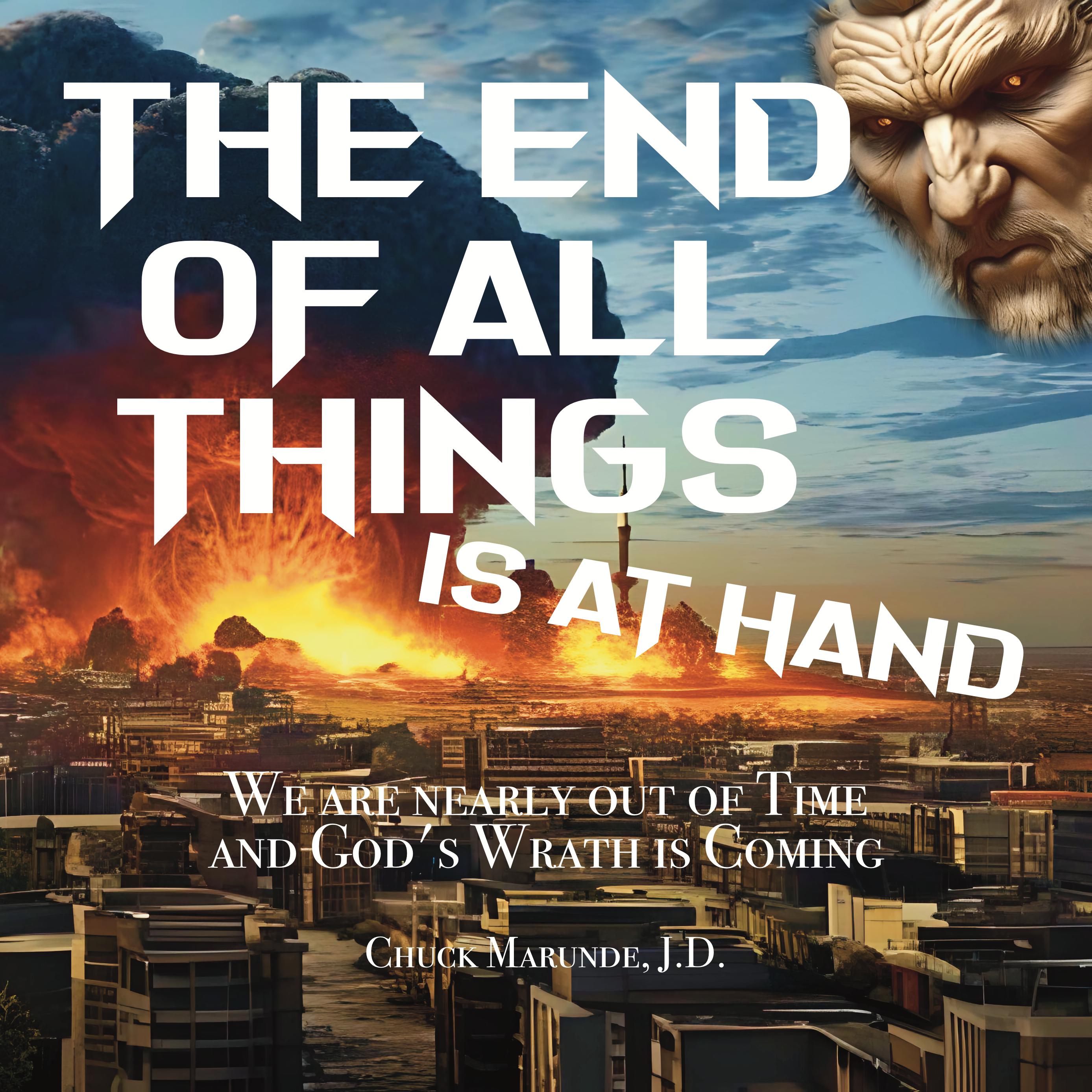 The End of All Things is at Hand