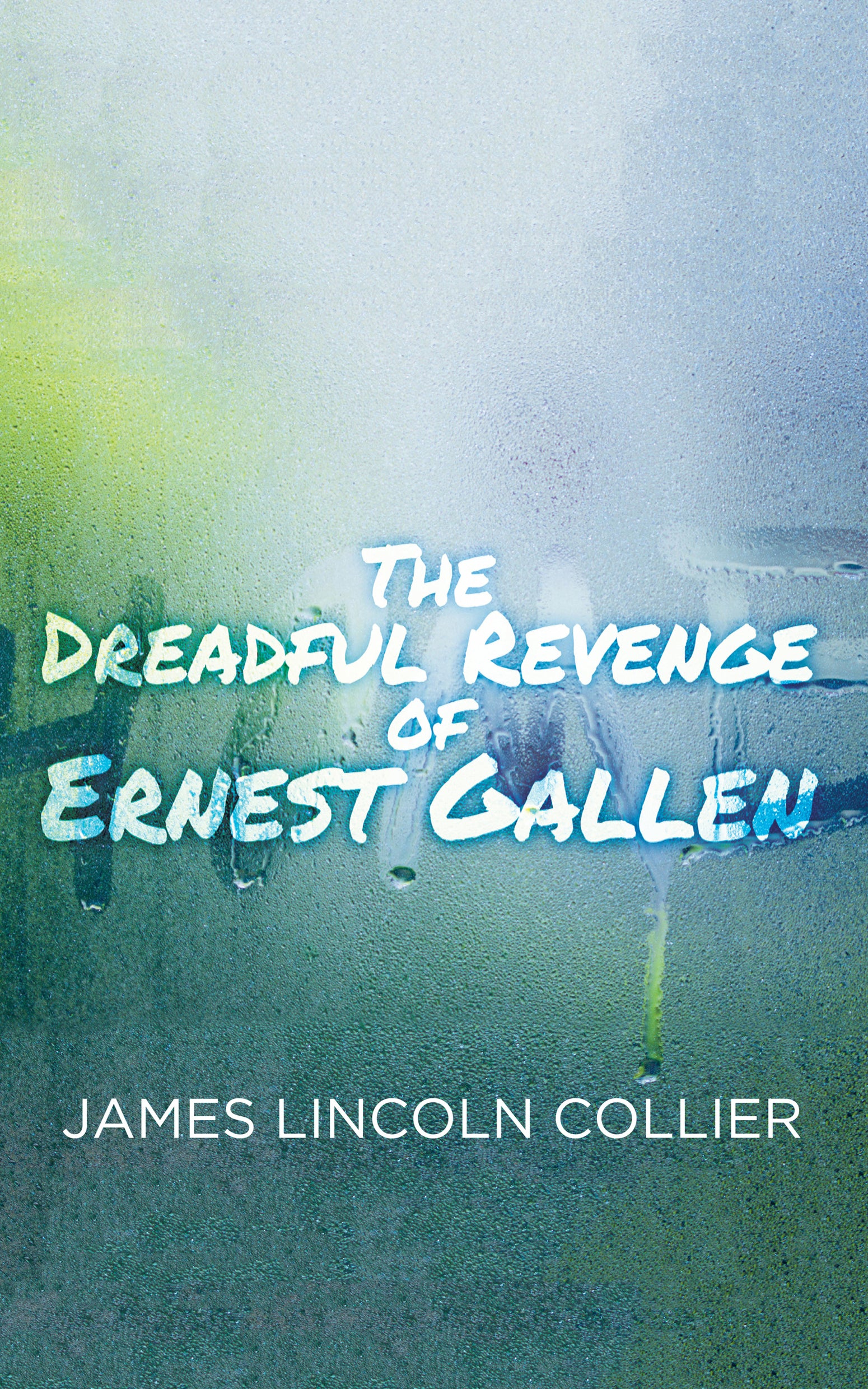 The Dreadful Revenge of Ernest Gallen