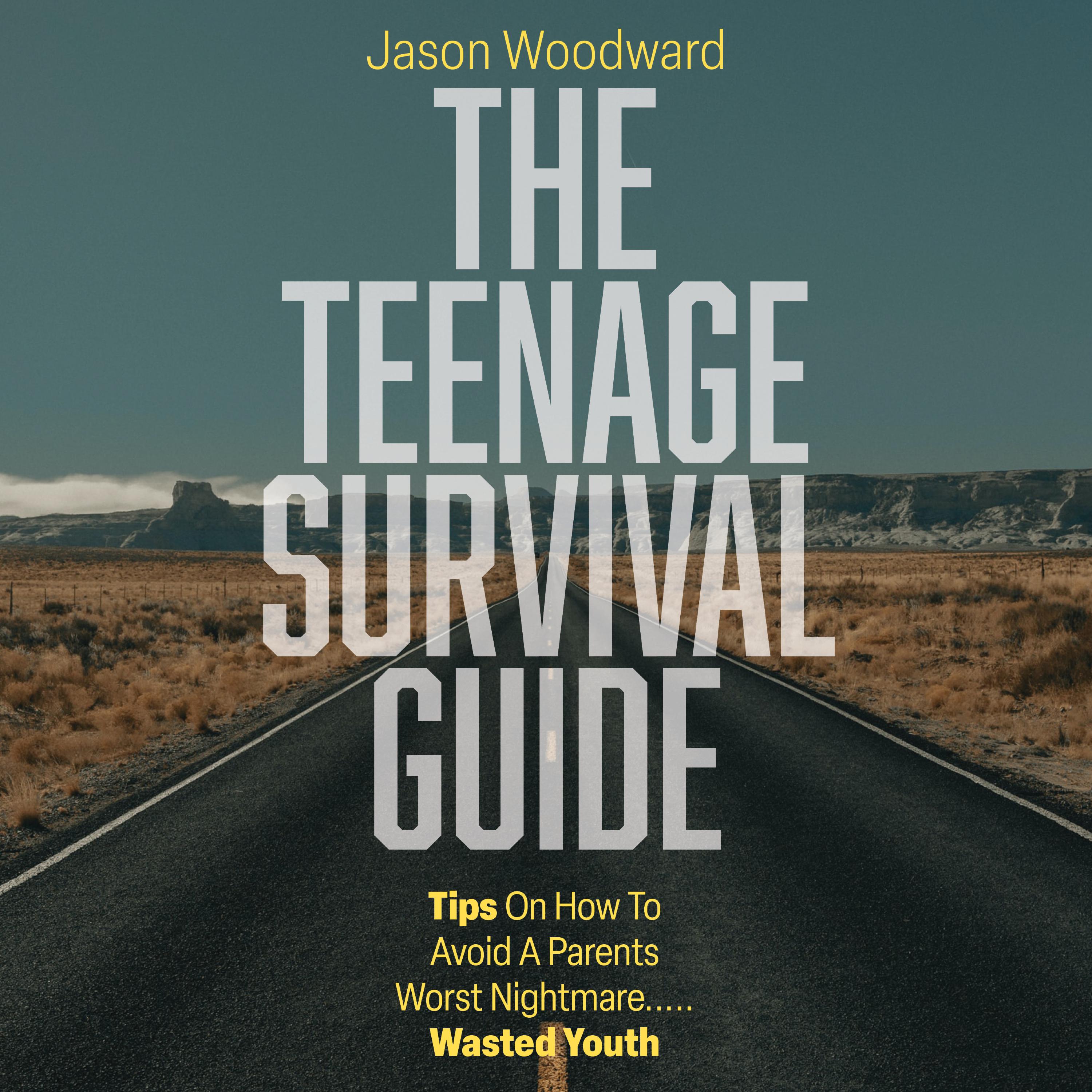 The Teenage Survival Guide