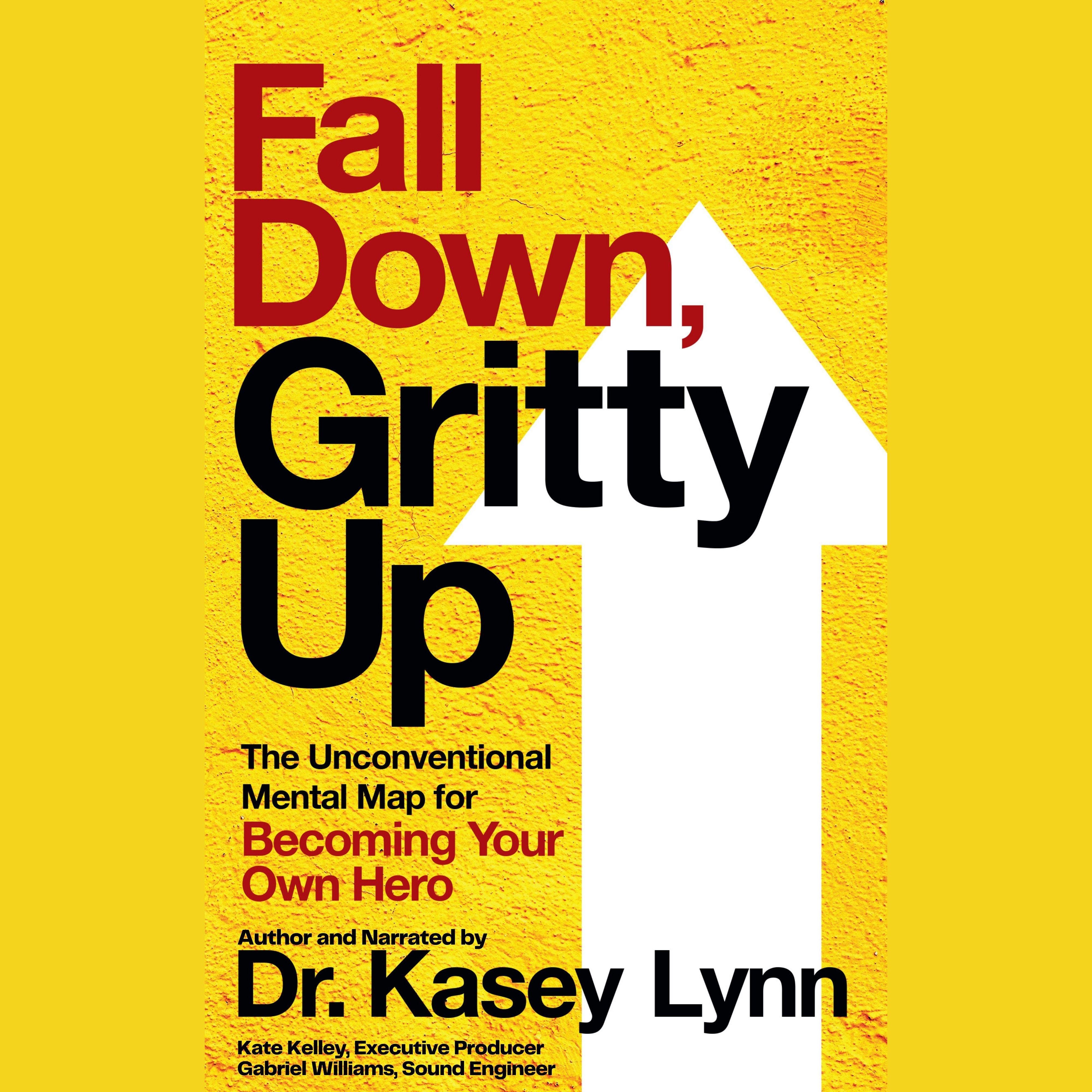 Fall Down, Gritty Up