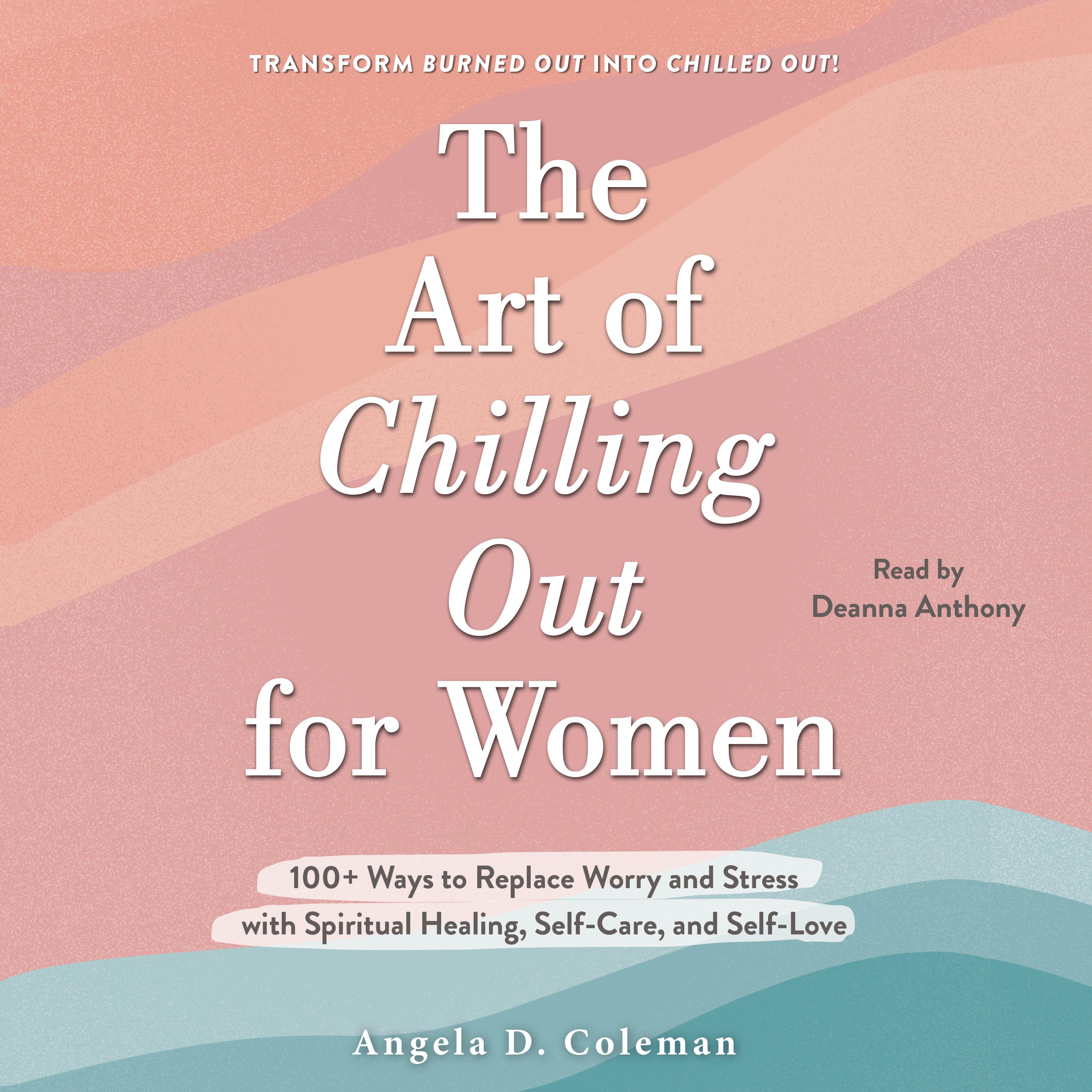 The Art of Chilling Out for Women