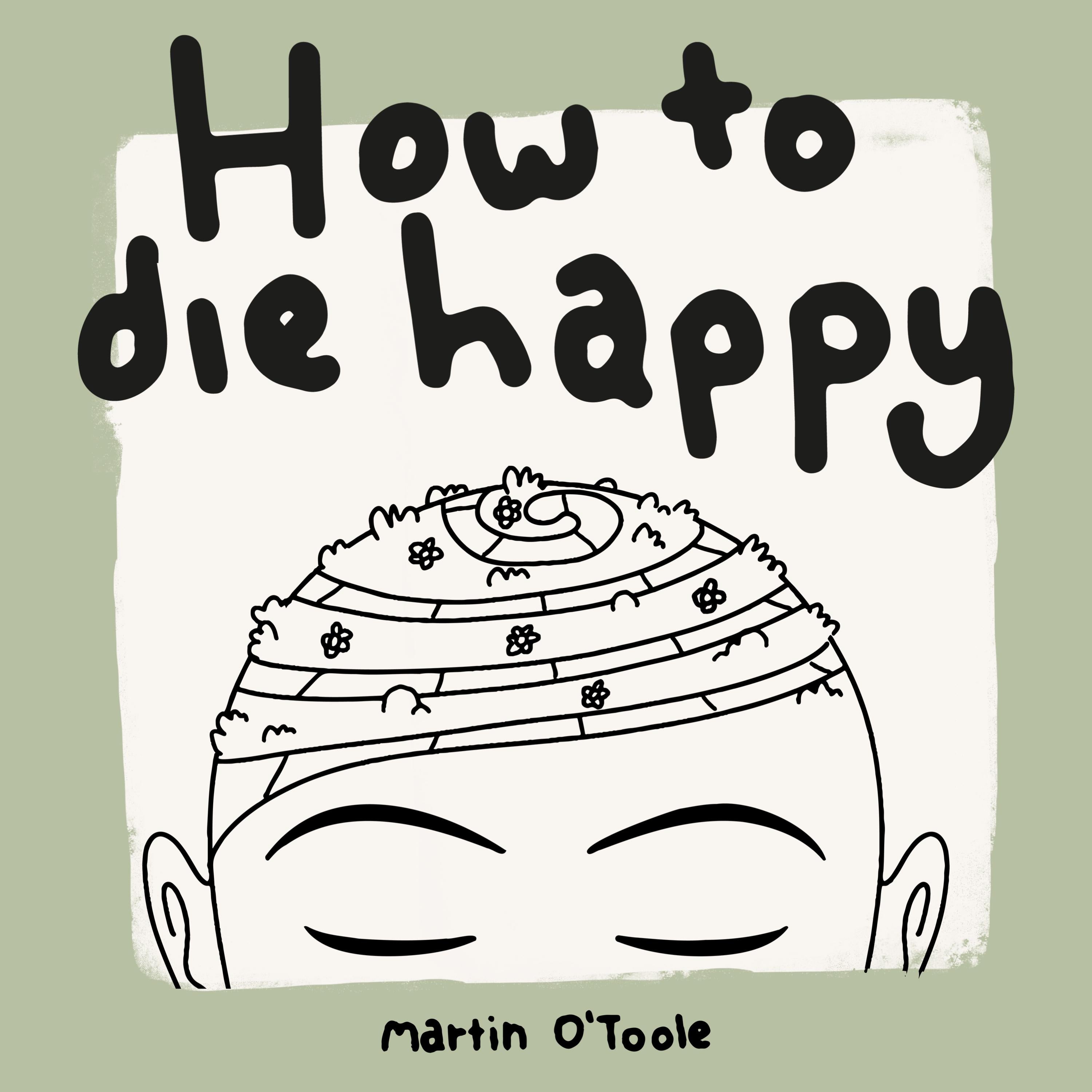 How To Die Happy