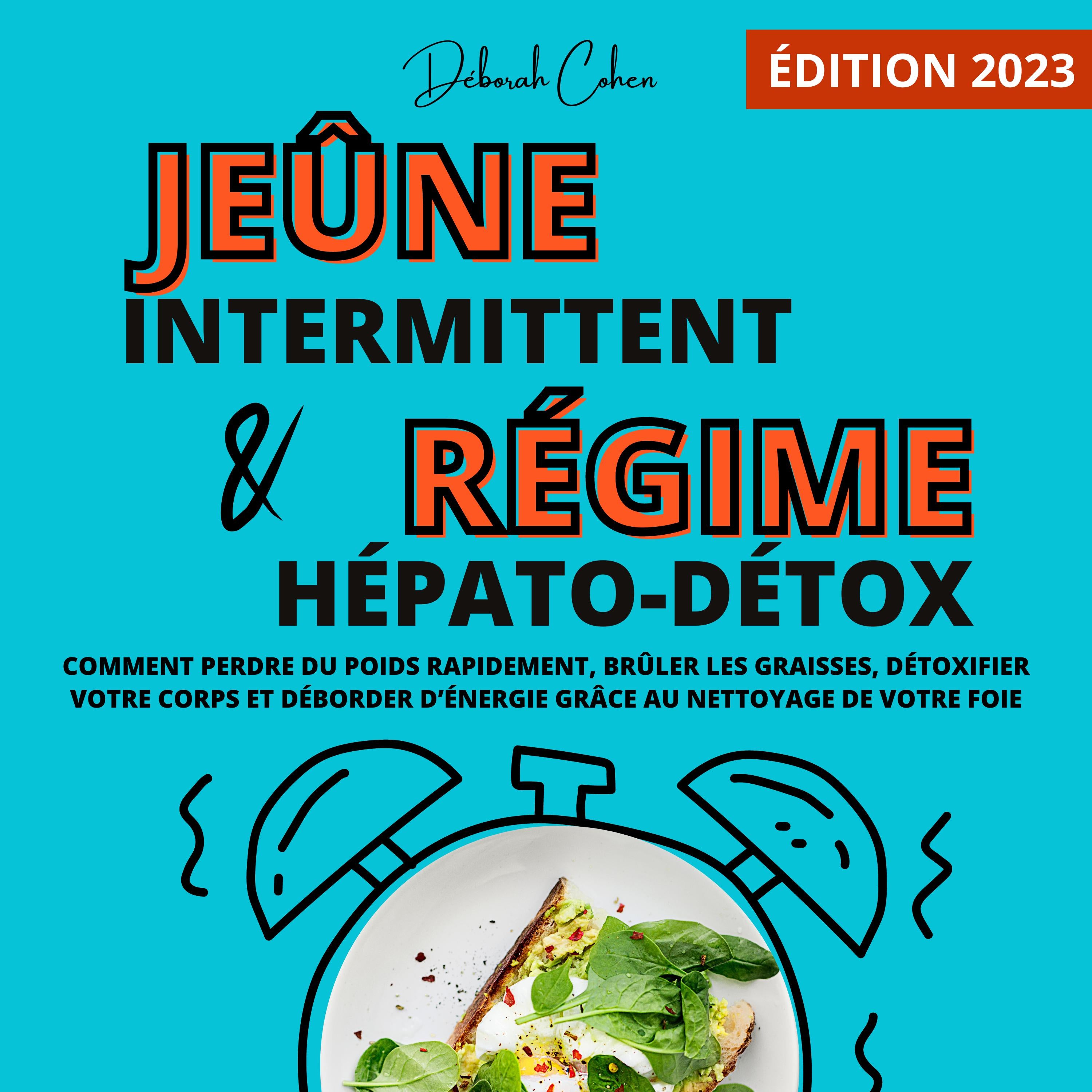 Le jeûne intermittent et le régime hépato-détox