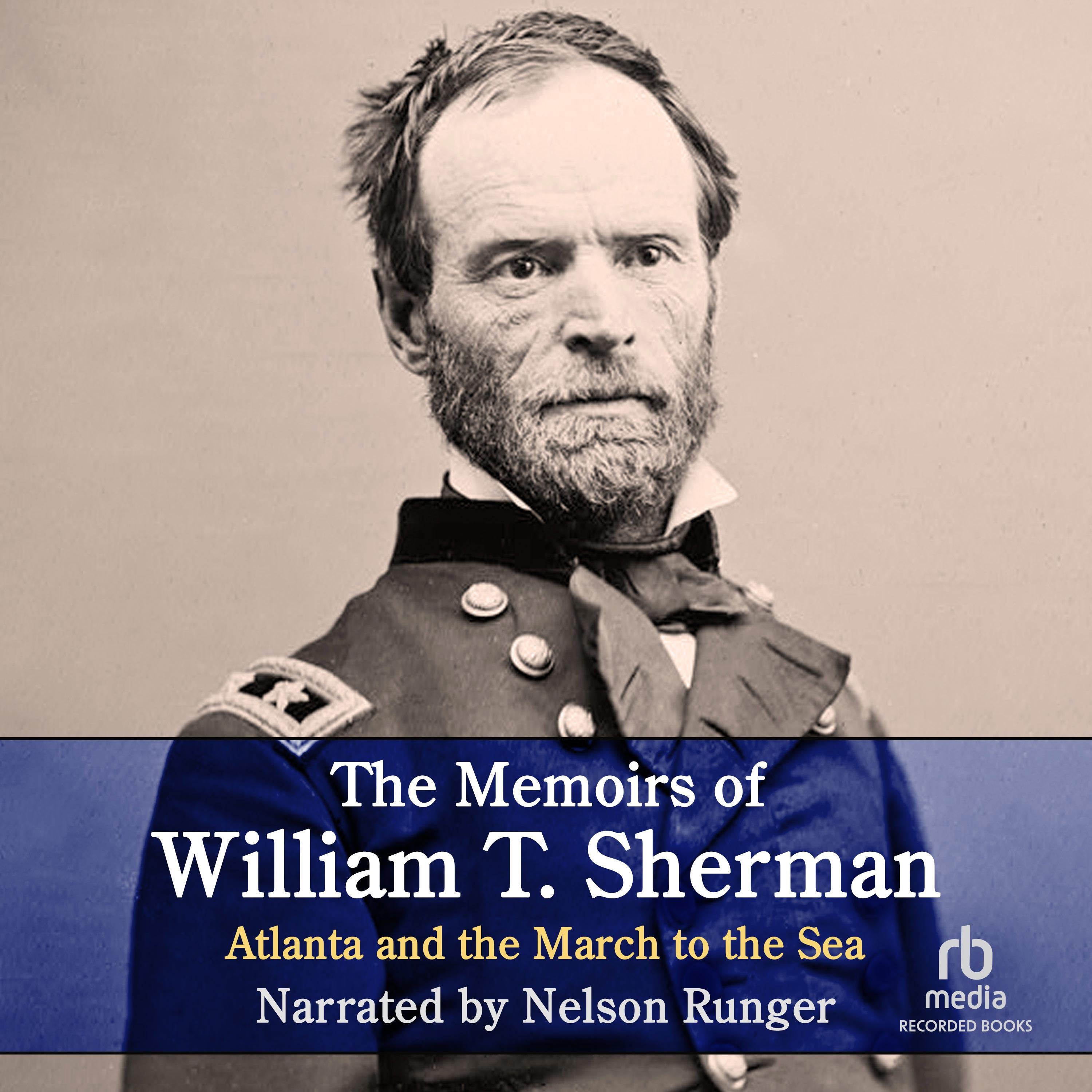 The Memoirs of William T. Sherman—Excerpts