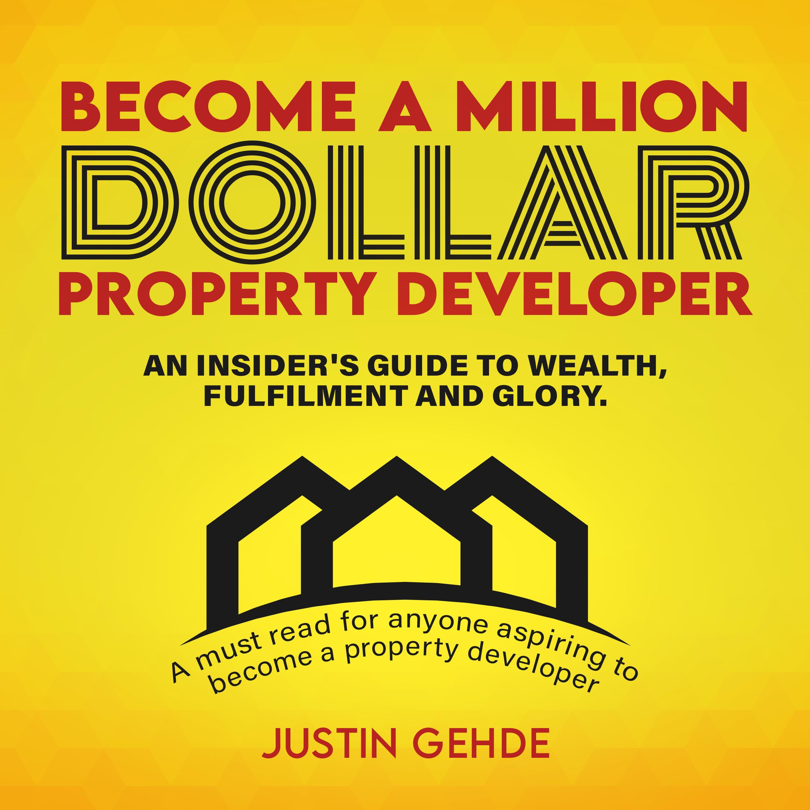Become a Million-Dollar Property Developer