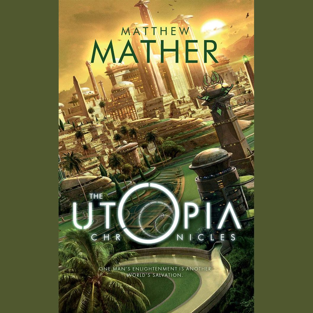The Utopia Chronicles