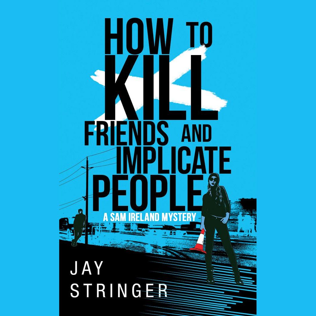 How To Kill Friends And Implicate People