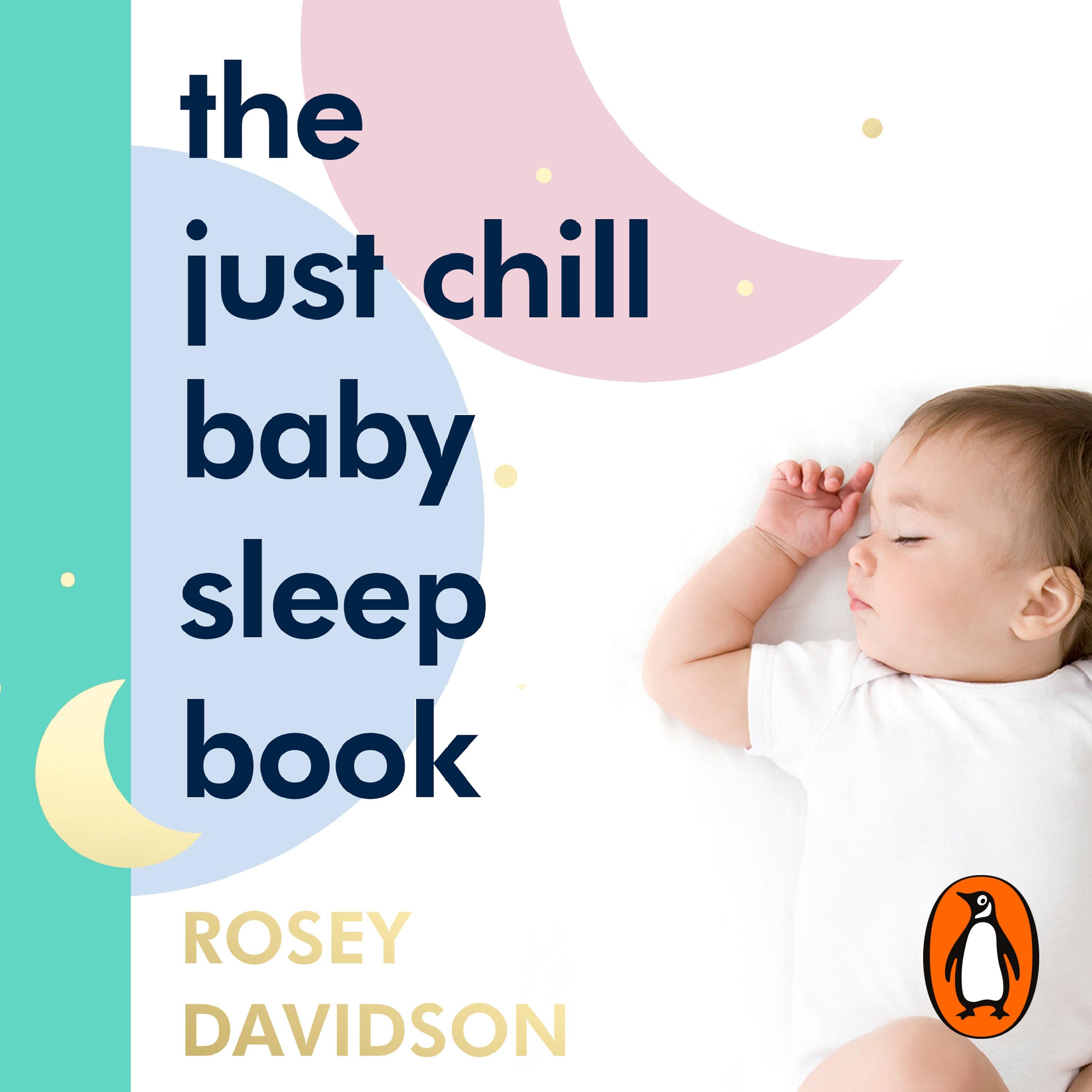 The Just Chill Baby Sleep Book