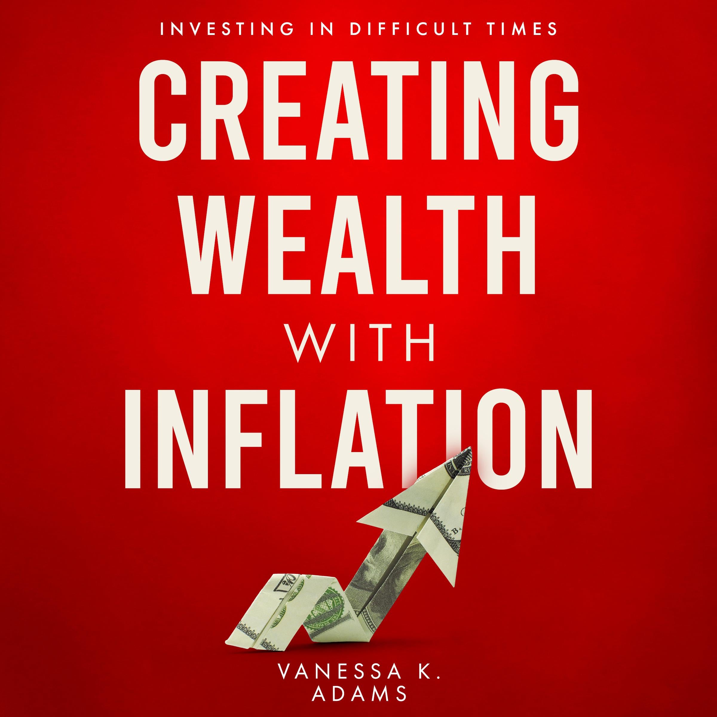 Creating Wealth with Inflation