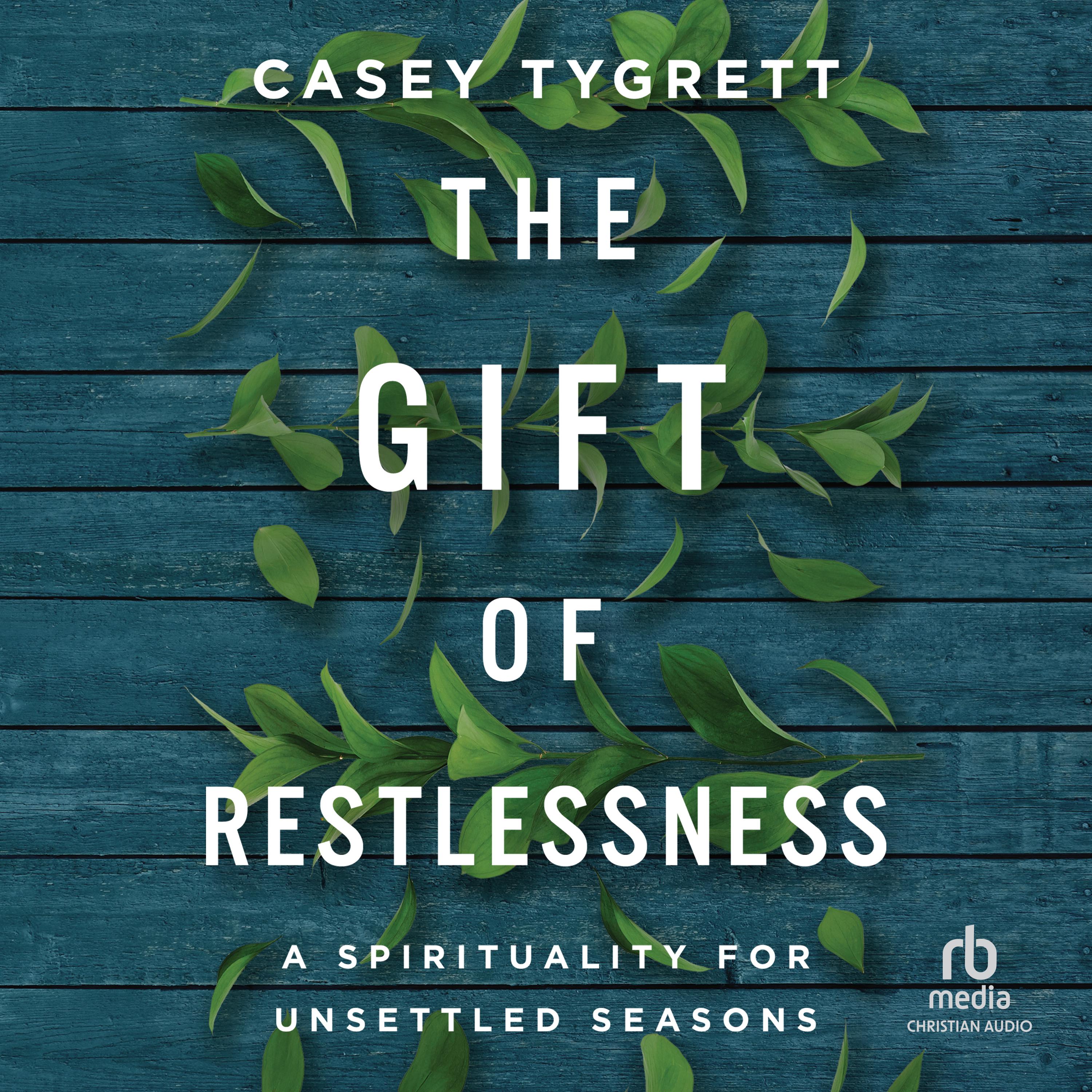 The Gift of Restlessness