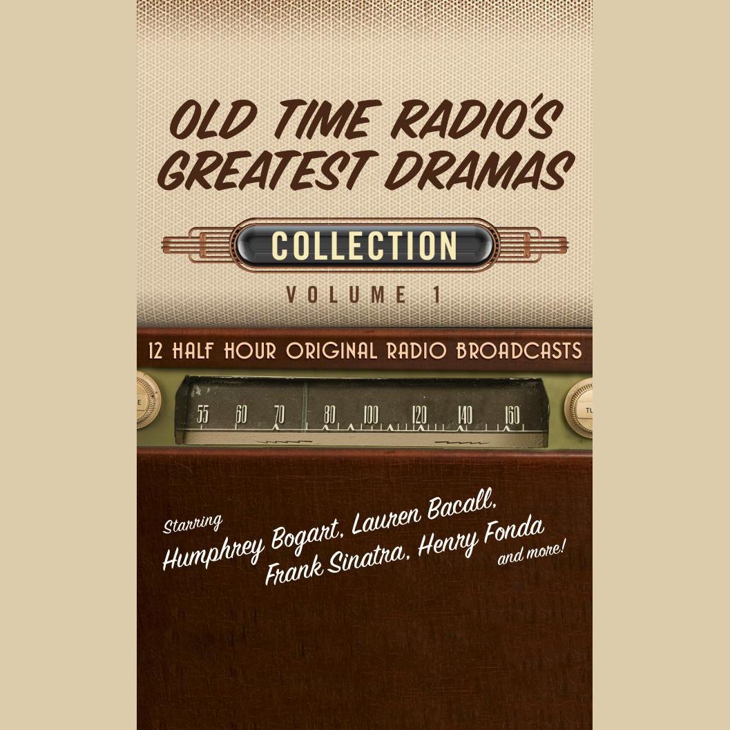 Old Time Radio’s Greatest Dramas, Collection 1
