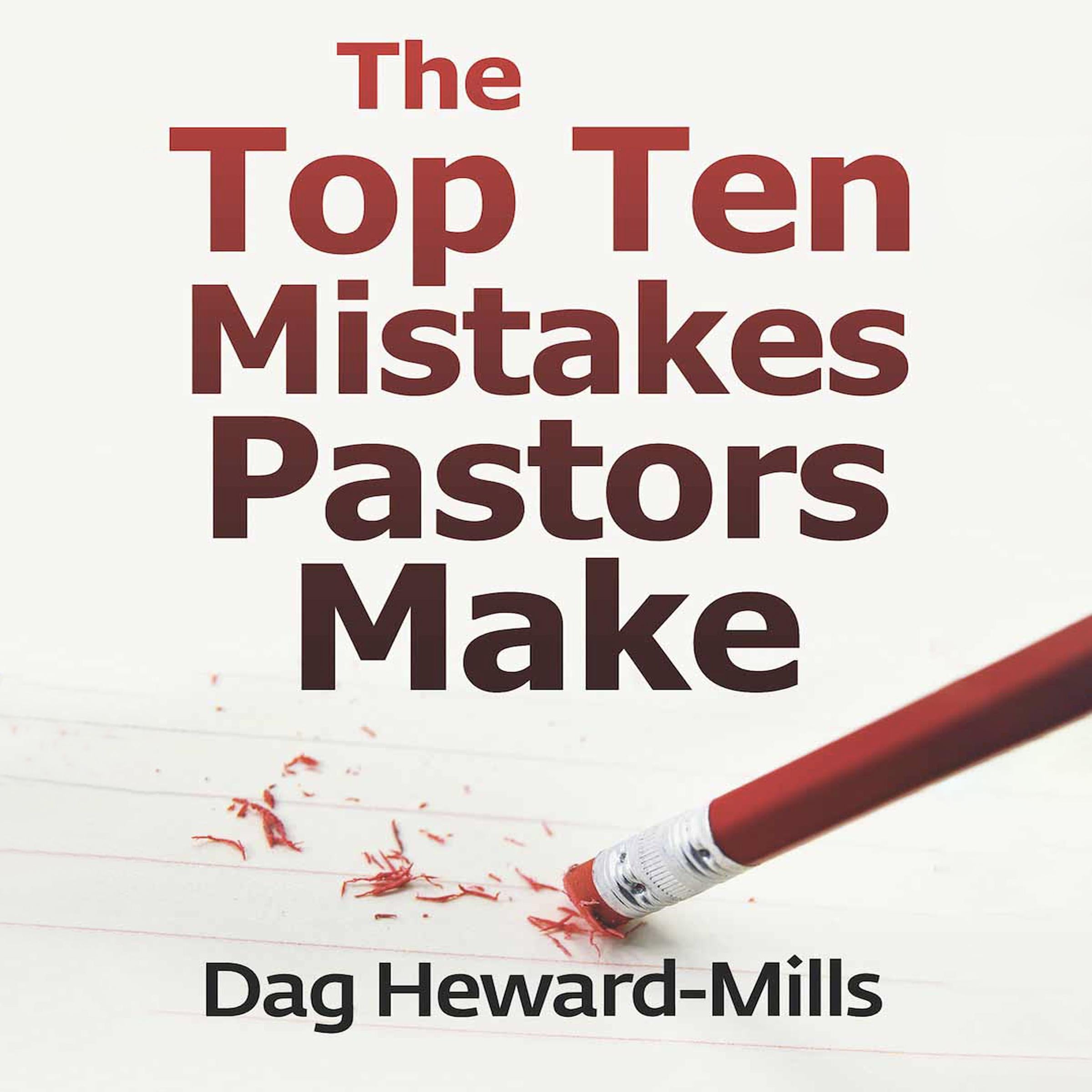 The Top Ten Mistakes Pastors Make