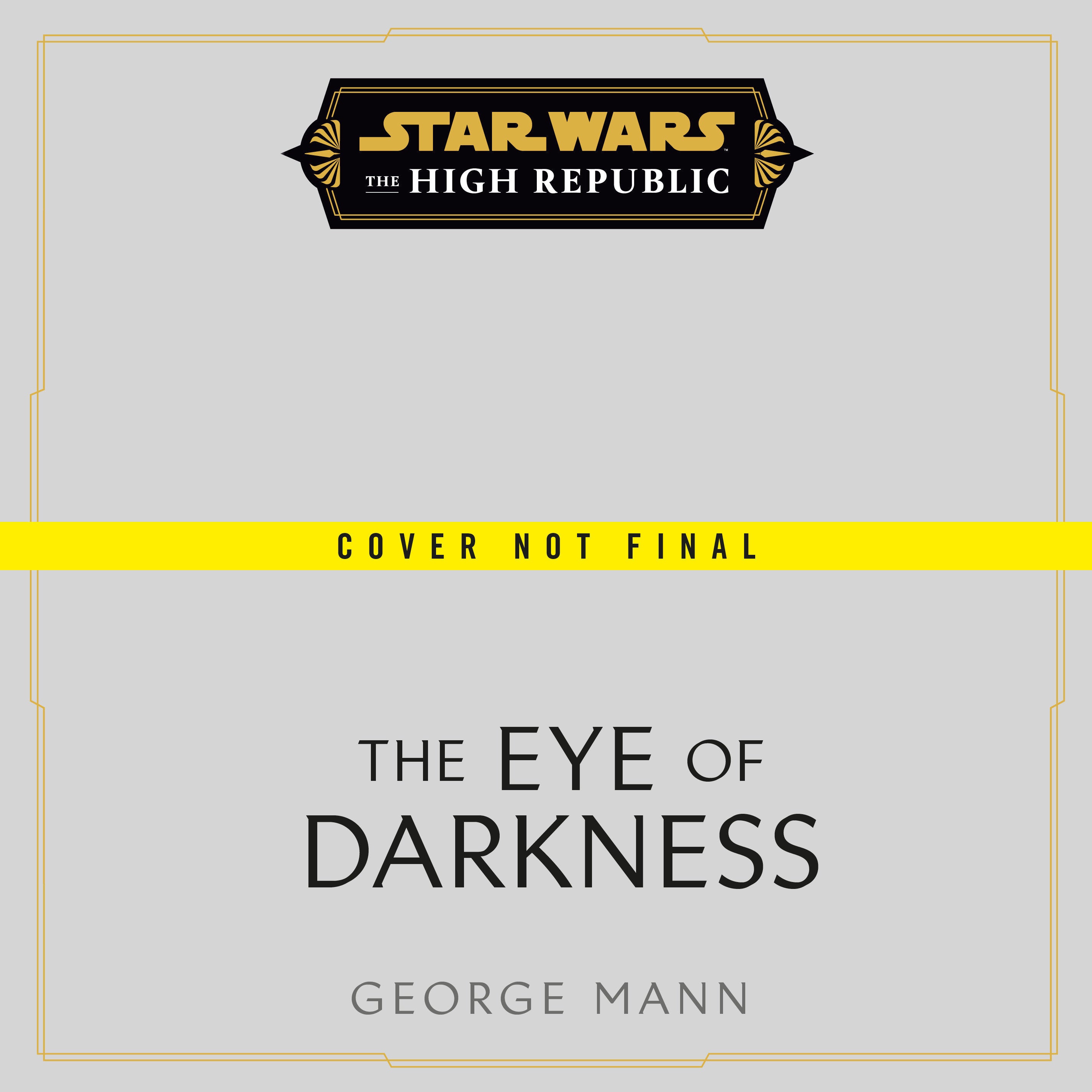 Star Wars: The Eye of Darkness (The High Republic)