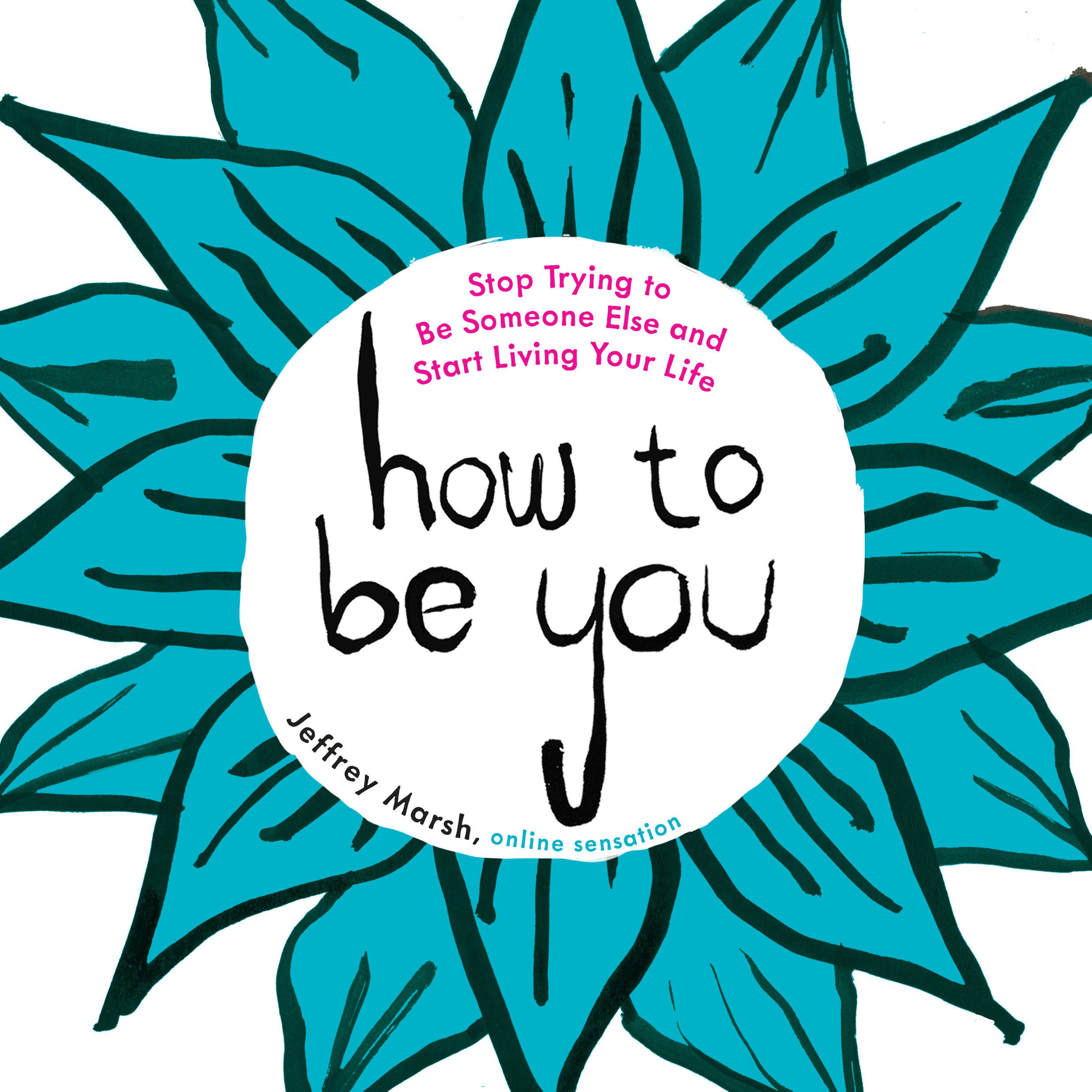 How to Be You