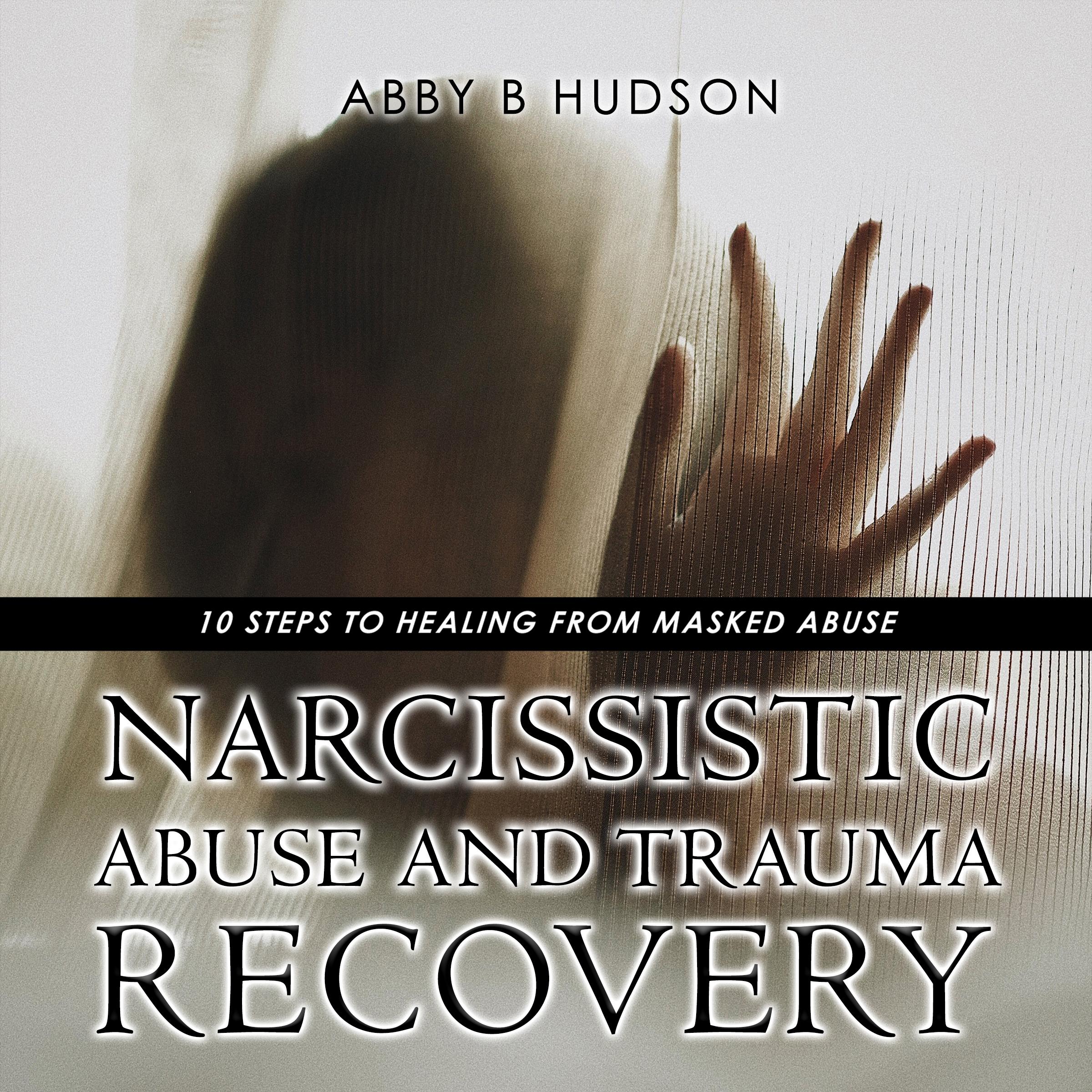 Narcissistic Abuse and Trauma Recovery: