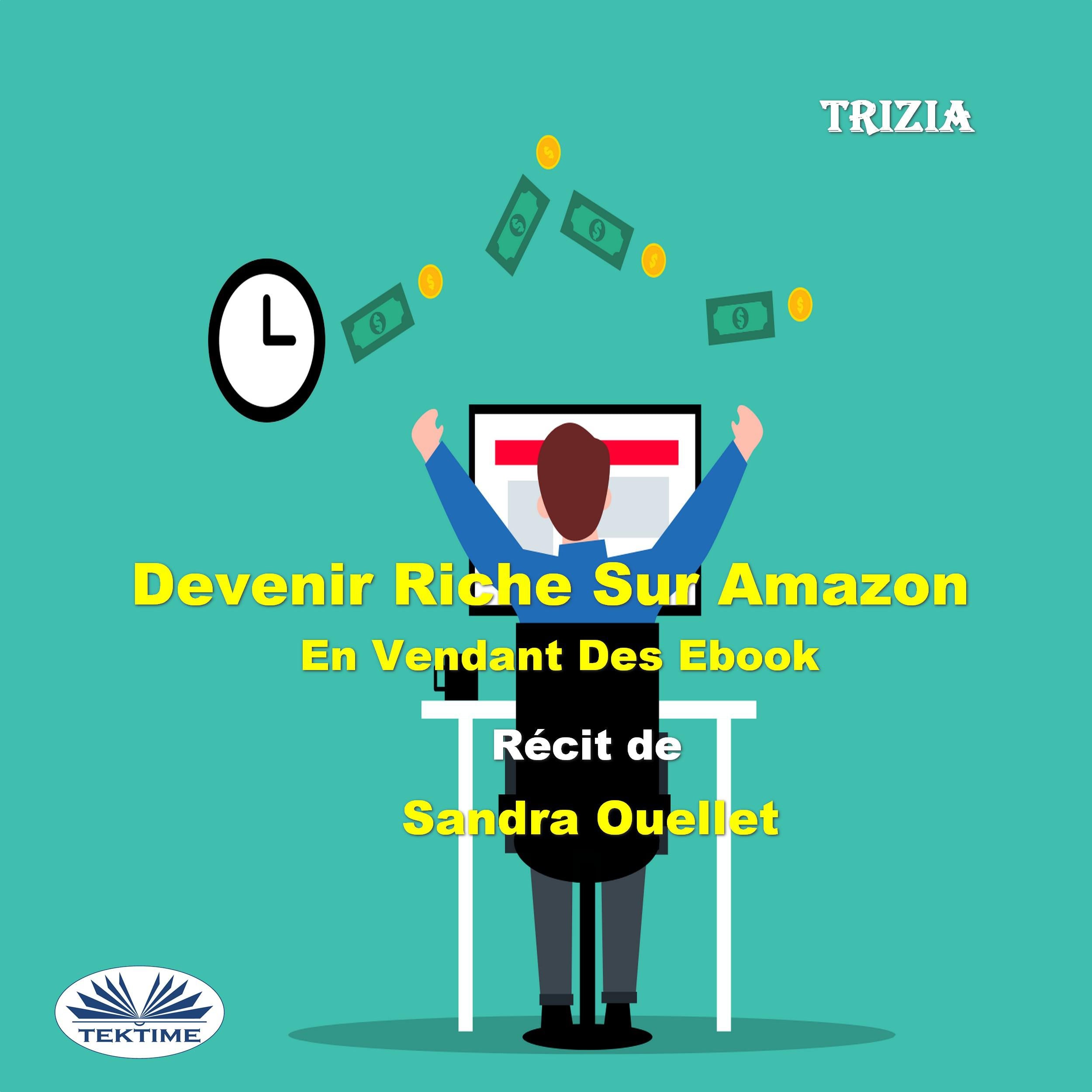 Devenir Riche Sur Amazon En Vendant Des Ebook