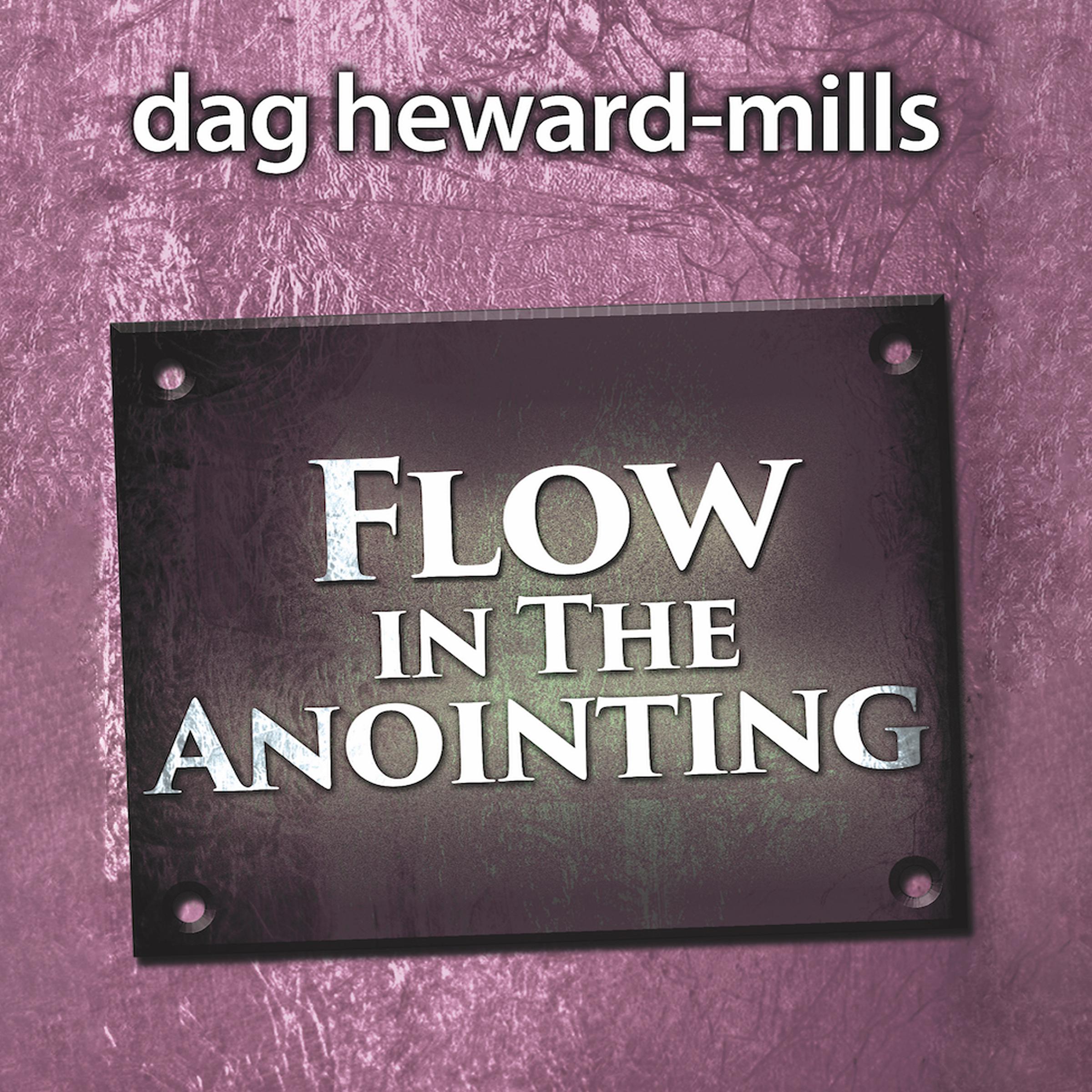 Flow in the Anointing