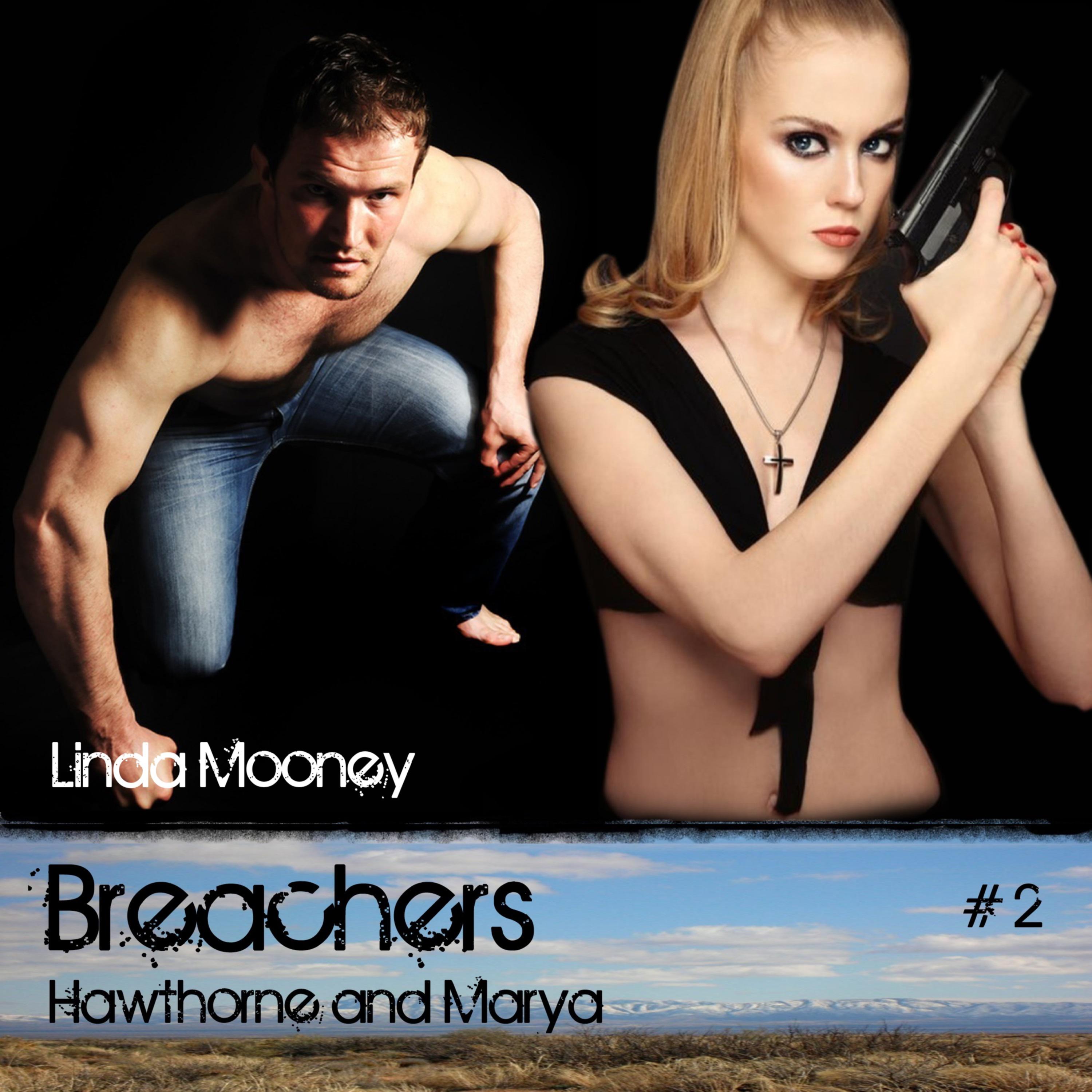 BREACHERS: Hawthorne and Marya