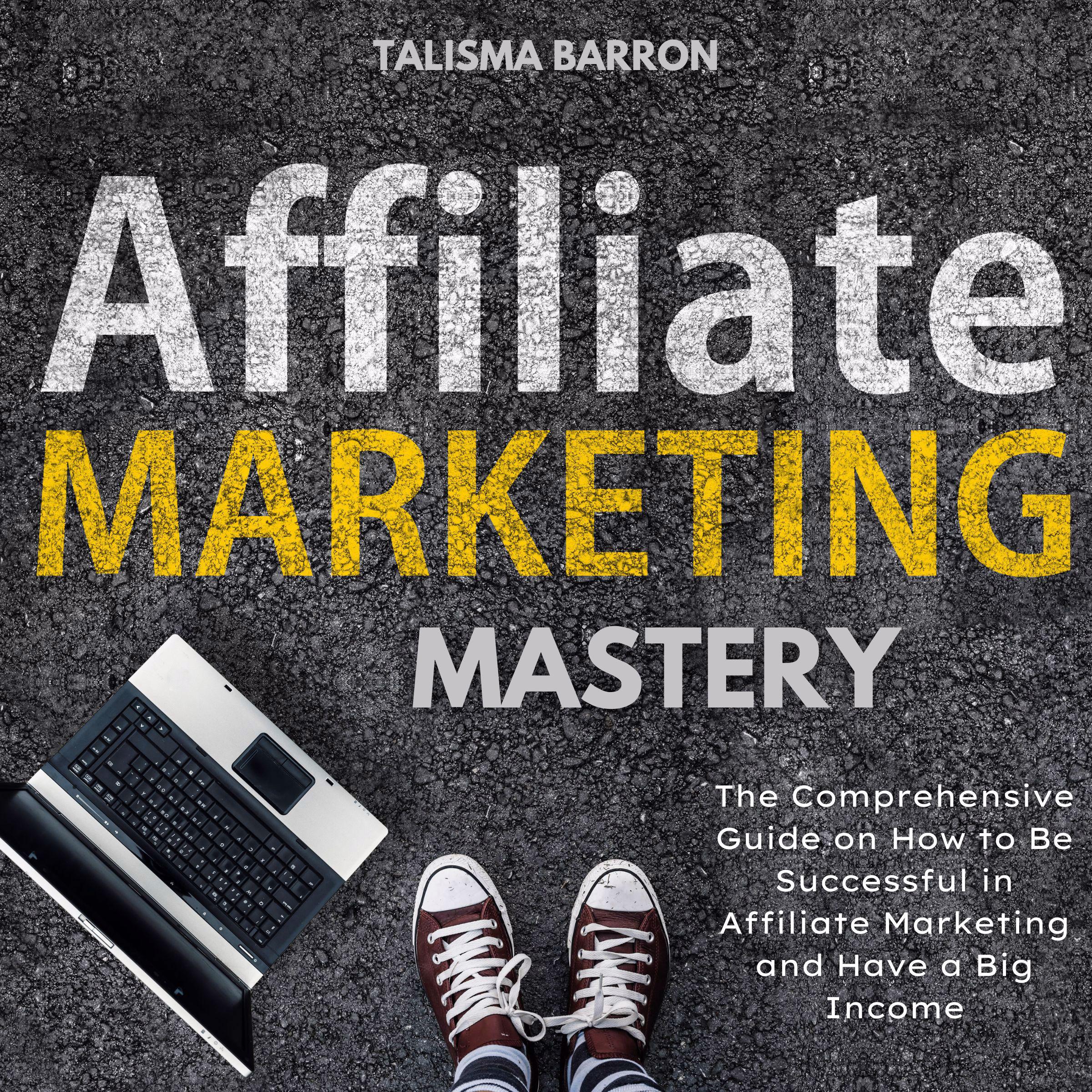 Affiliate Marketing Mastery
